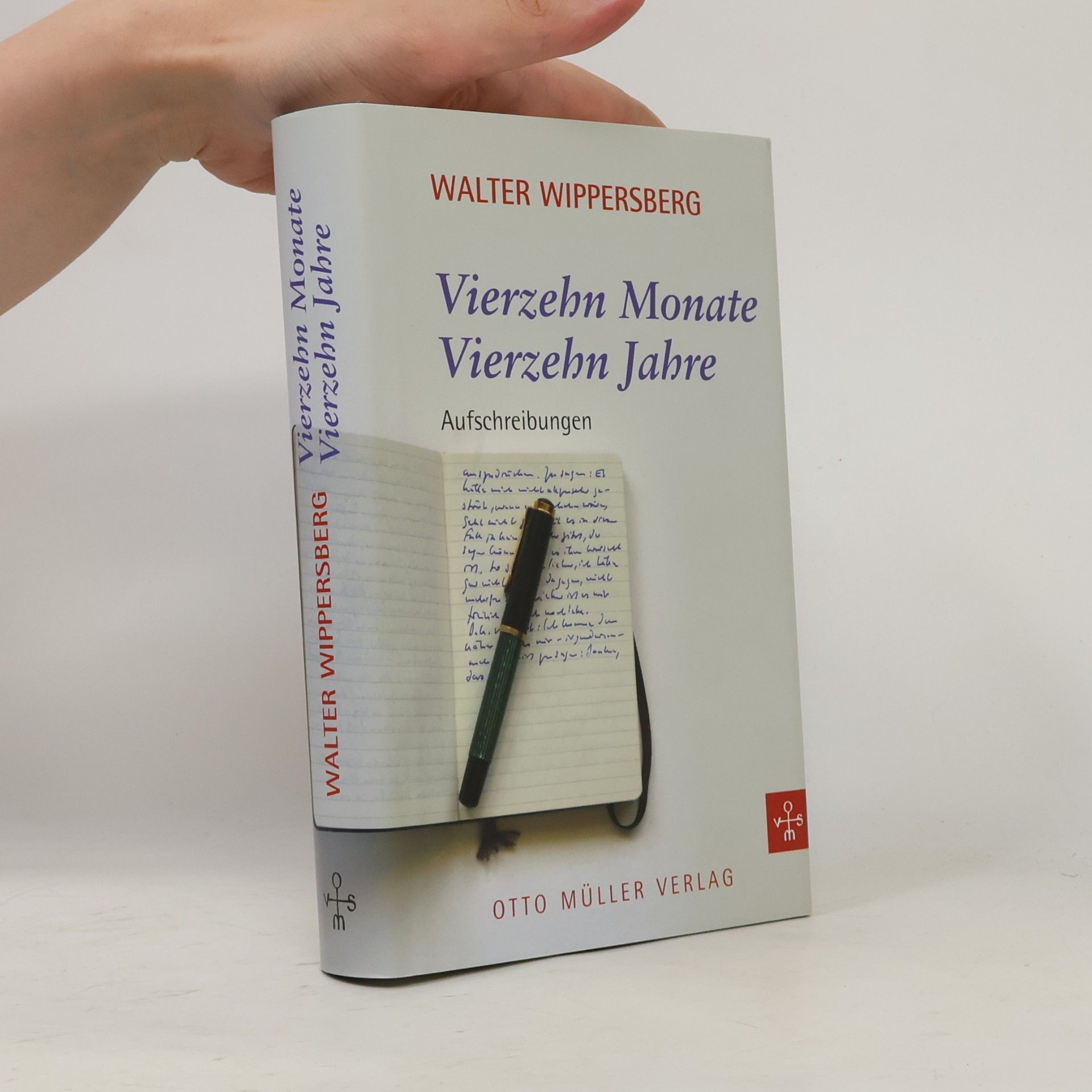 Walter Wippersberg Vierzehn Monate. Vierzehn Jahre: Aufschreibungen
