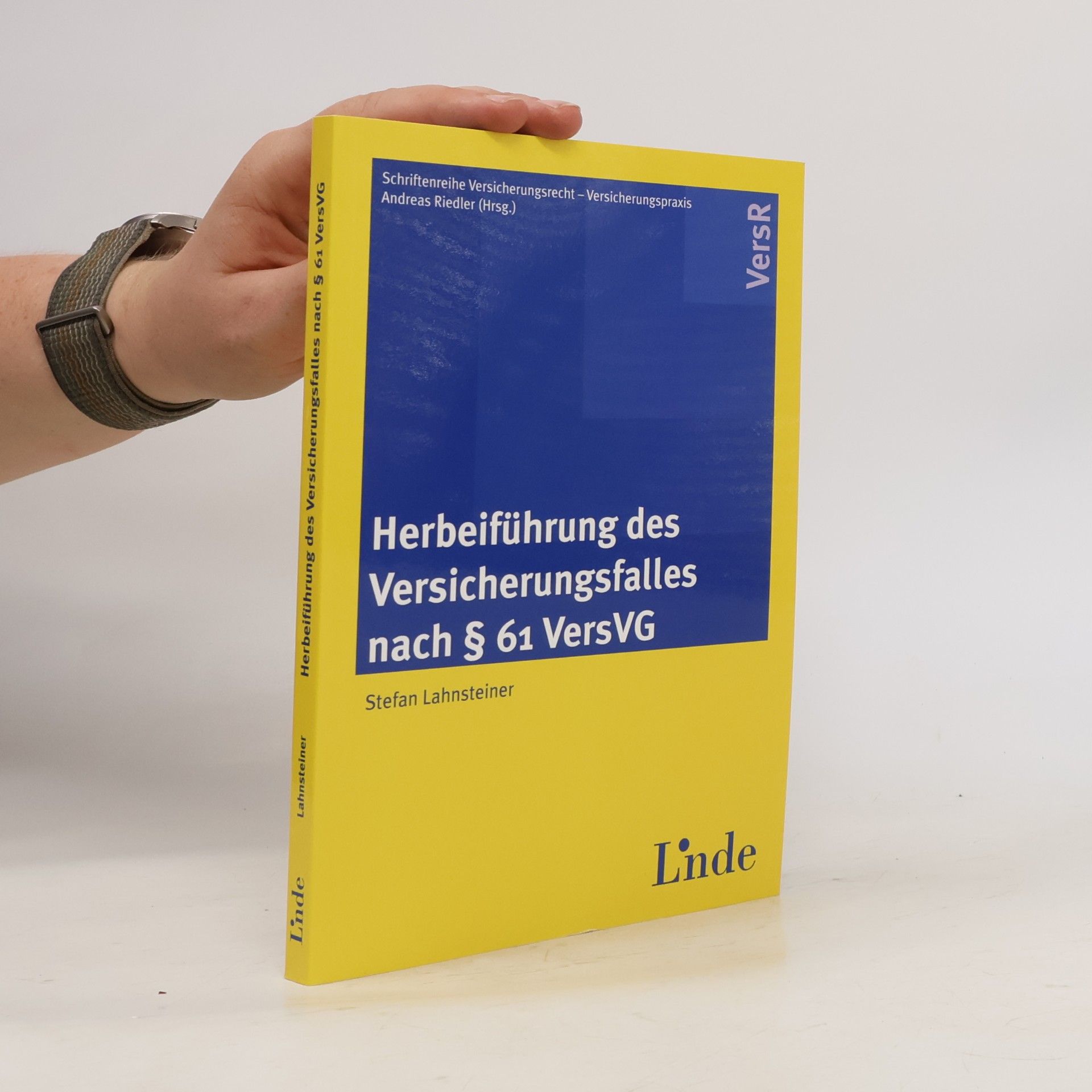 Schriftenreihe Versicherungsrecht – Versicherungspraxis: Herbeiführung des Versicherungsfalles nach § 61 VersVG