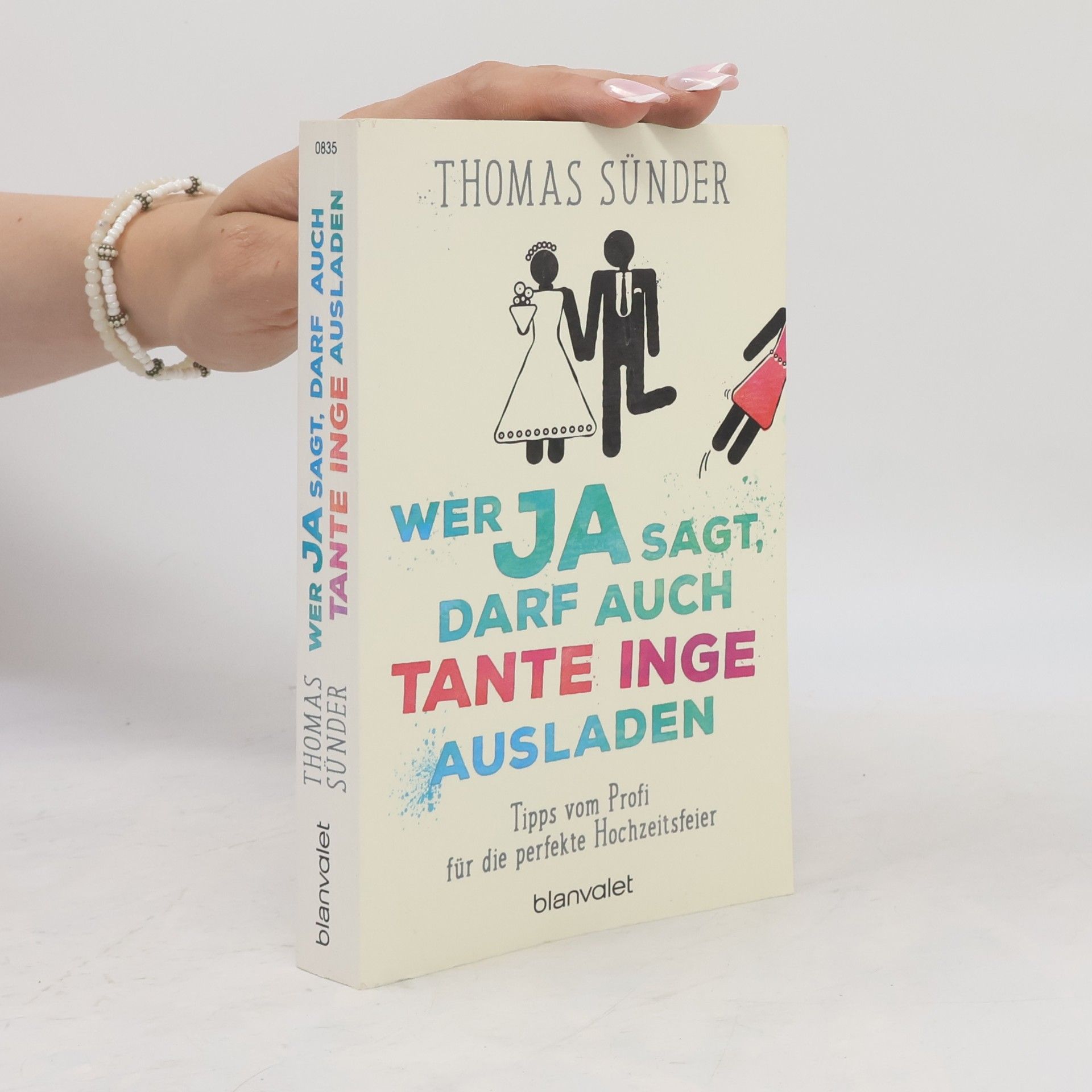 Thomas Sünder Wer Ja sagt, darf auch Tante Inge ausladen