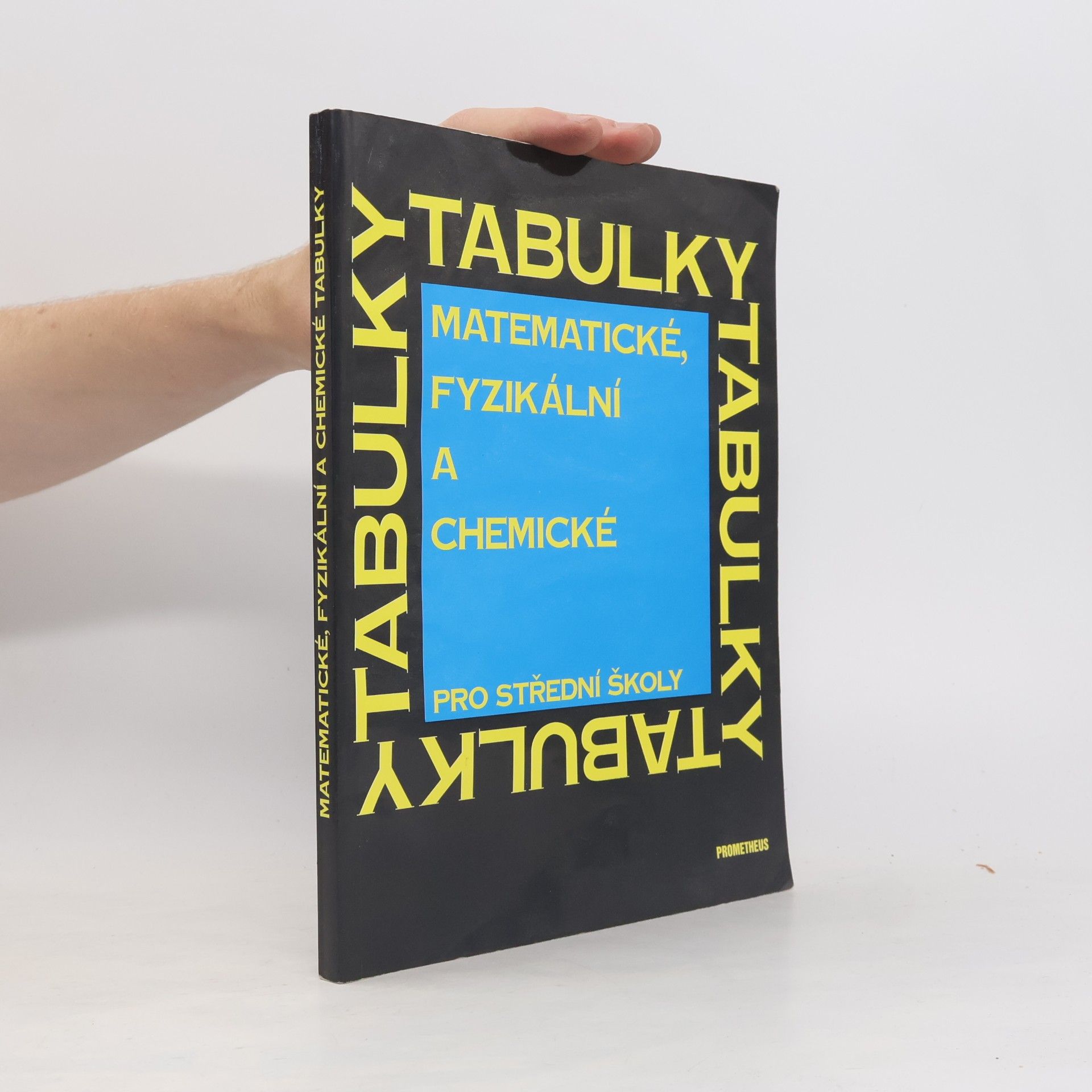 Various authors Matematické, fyzikální a chemické tabulky pro střední školy