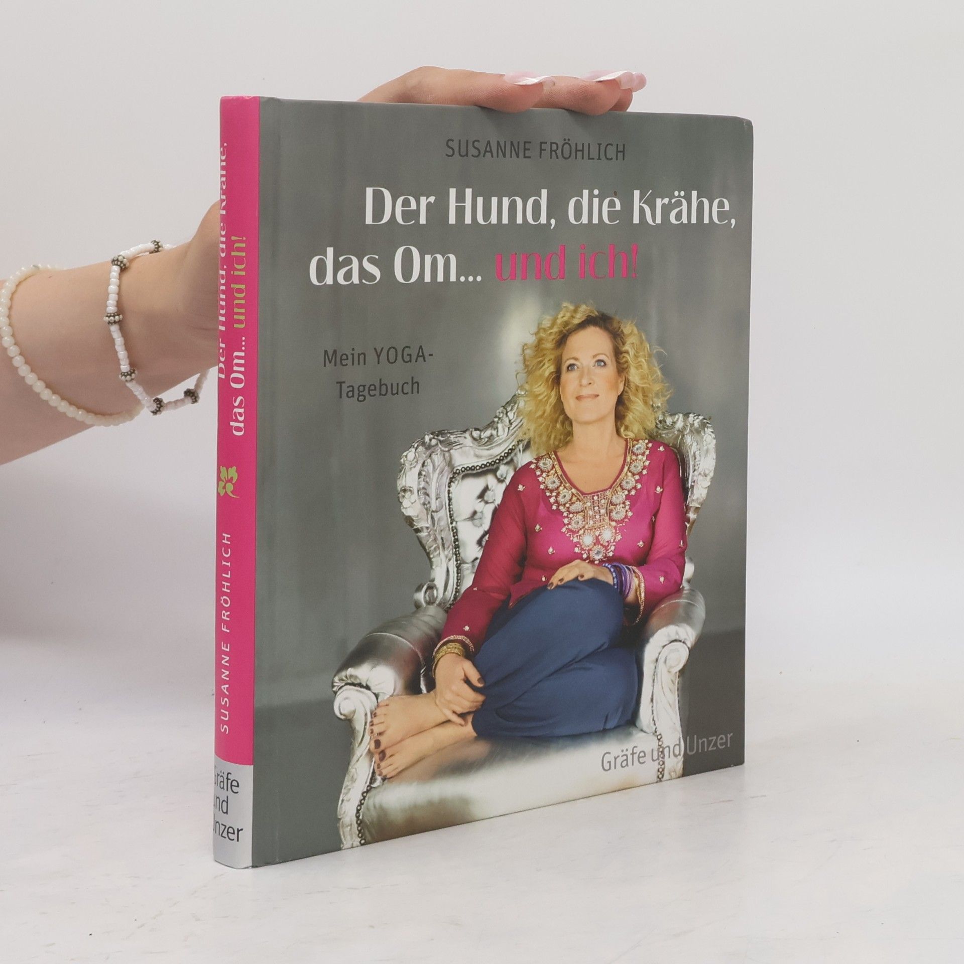Susanne Fröhlich Der Hund, die Krähe, das Om... und ich!