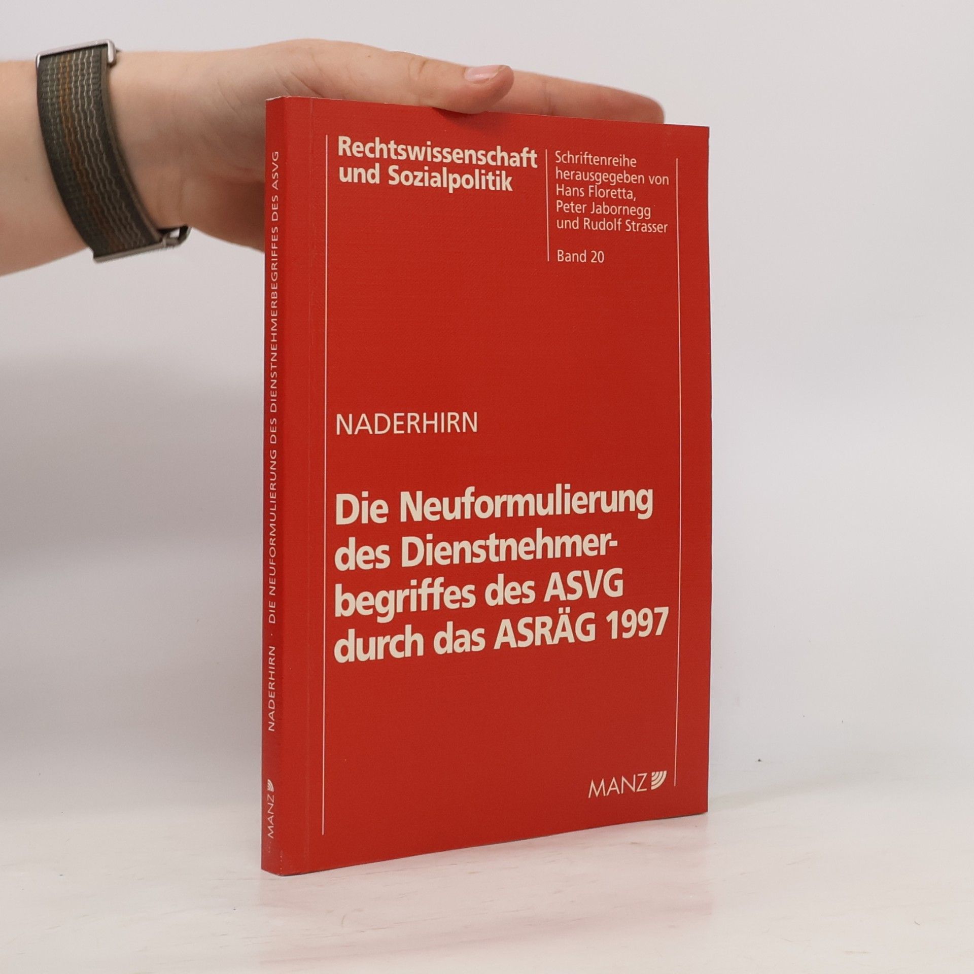 Various authors Die Neuformulierung des Dienstnehmer-begriffes des ASVG durch das ASRÄG 1997