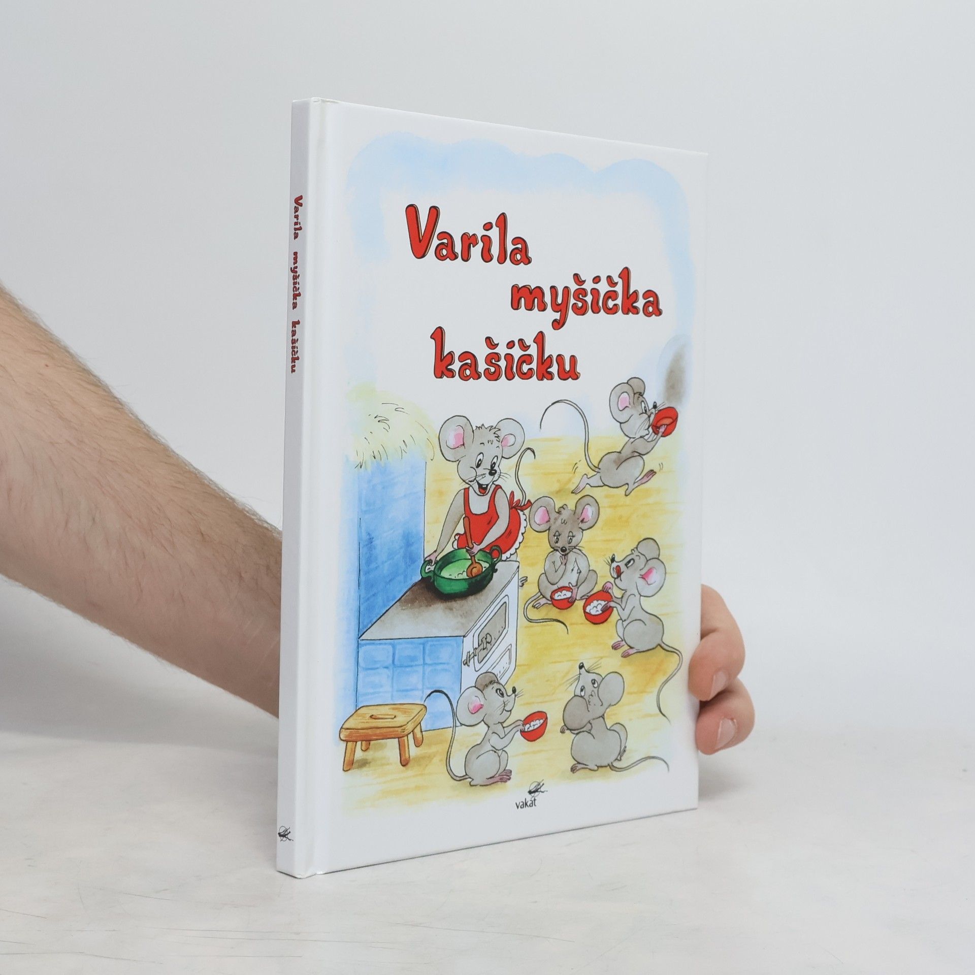 Vladimíra Vopičková Varila myšička kašičku