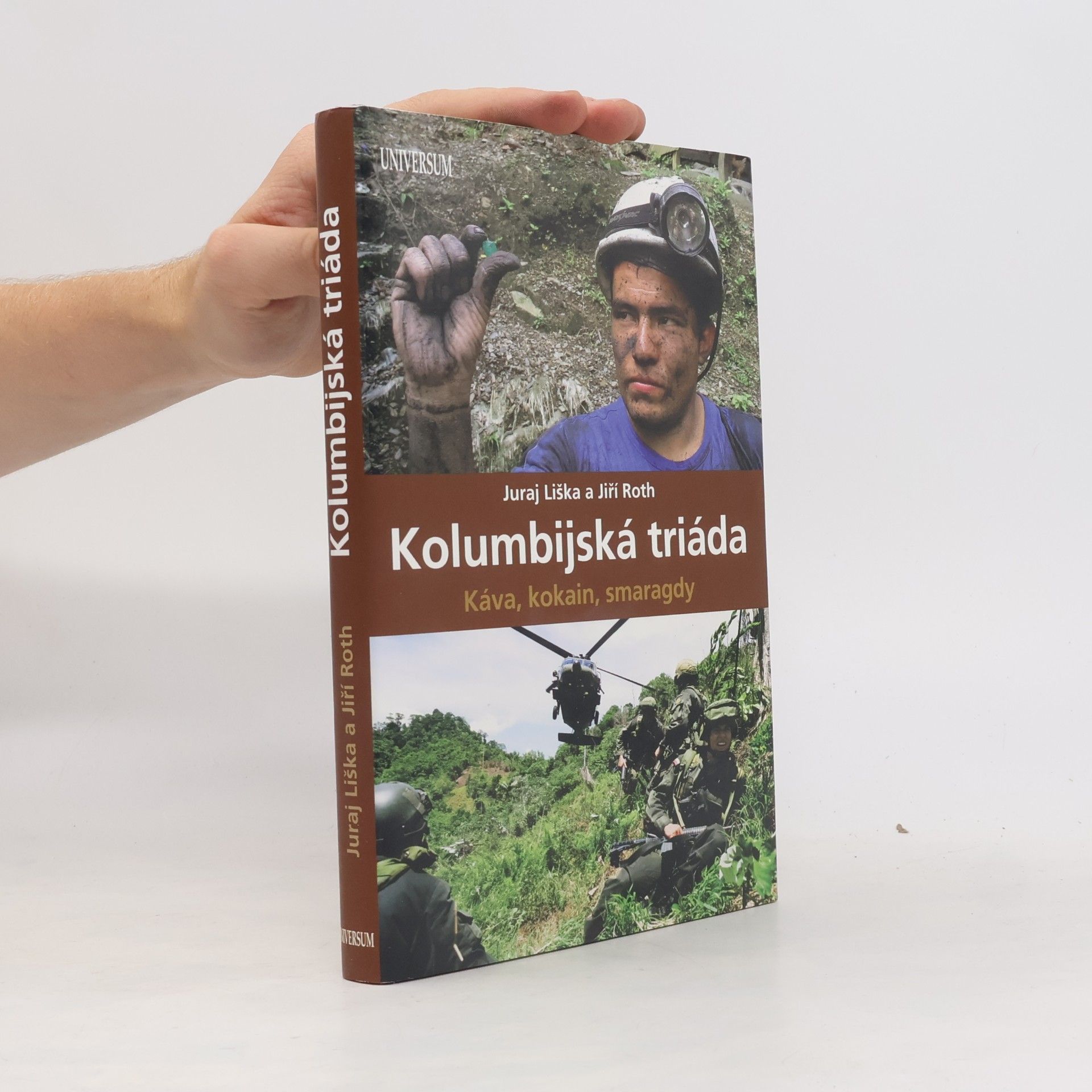 Juraj Liška Kolumbijská triáda. Káva, kokain, smaragdy