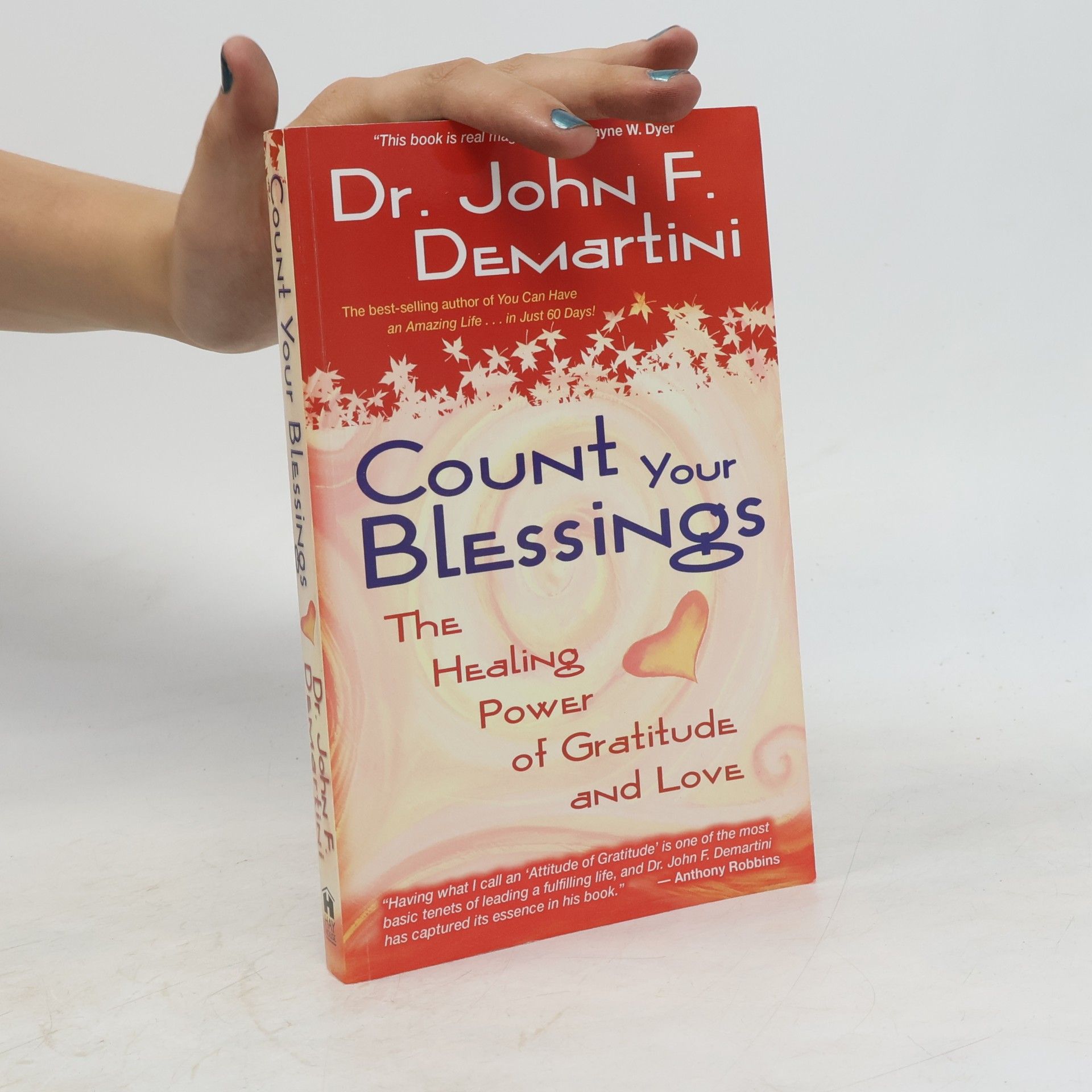 John F. Demartini Count your blessings