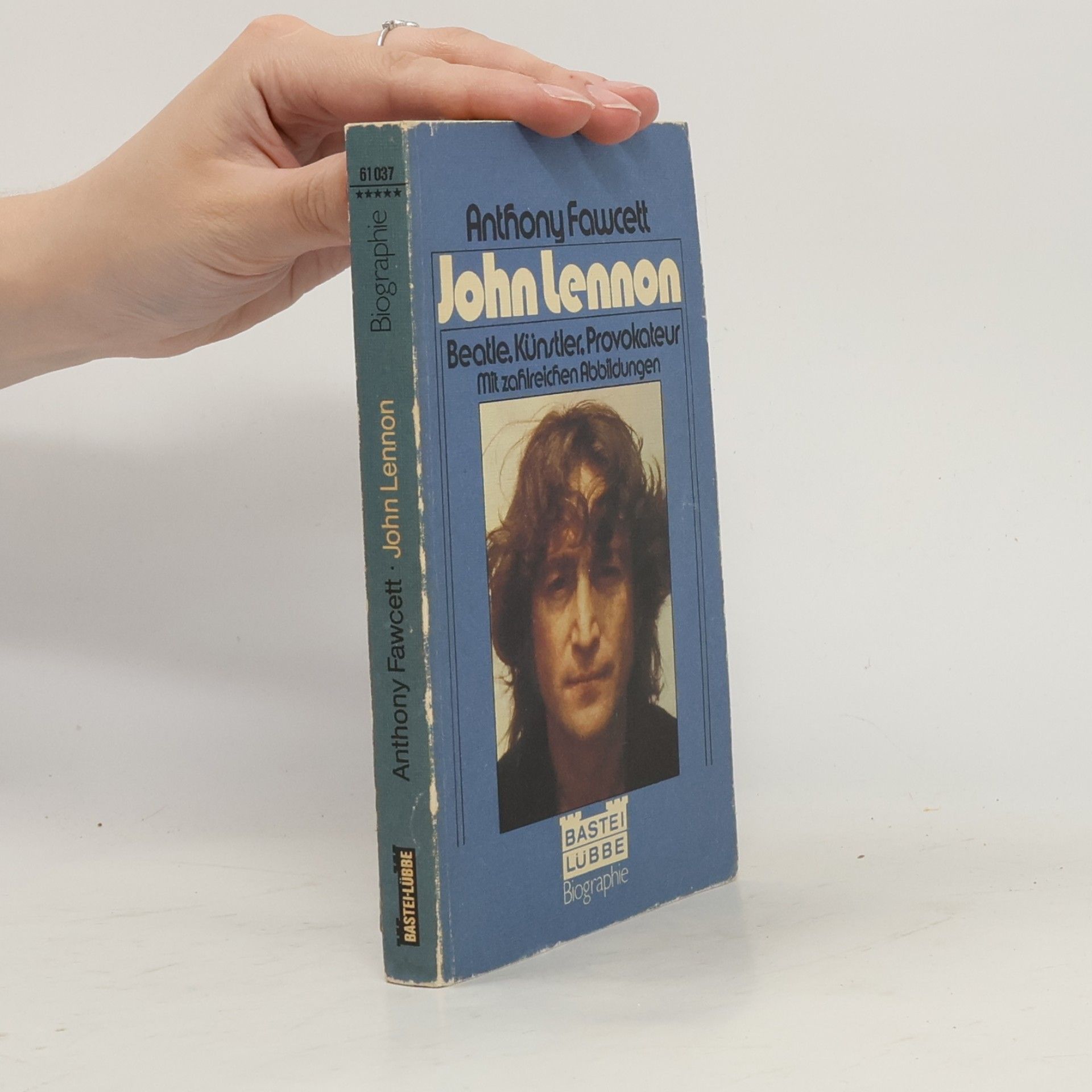 Anthony Fawcett John Lennon: Beatle. Küntler. Provokateur.