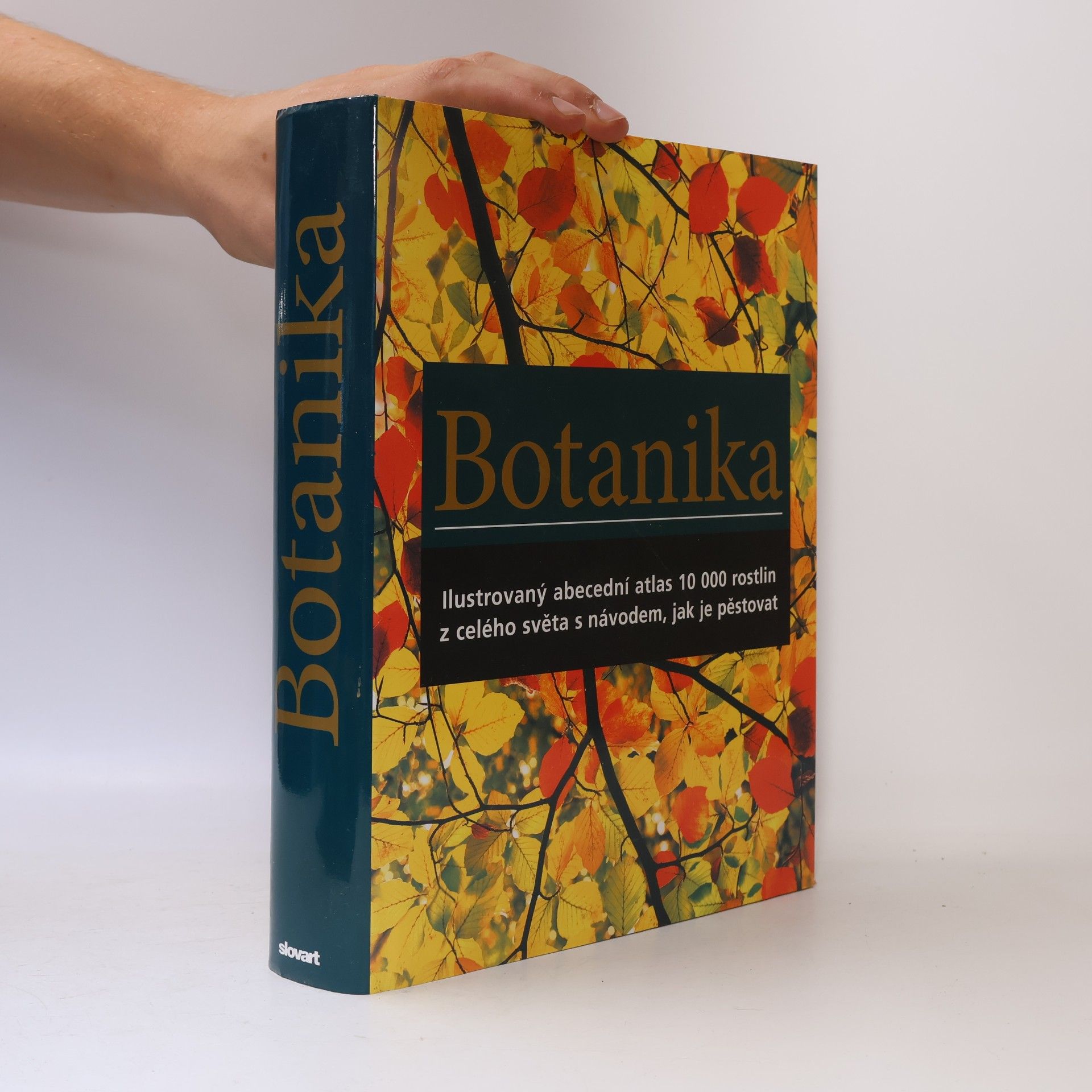 Geoffrey Burnie Botanika. Ilustrovaný abecední atlas 10 000 zahradních rostlin s návodem, jak je pěstovat