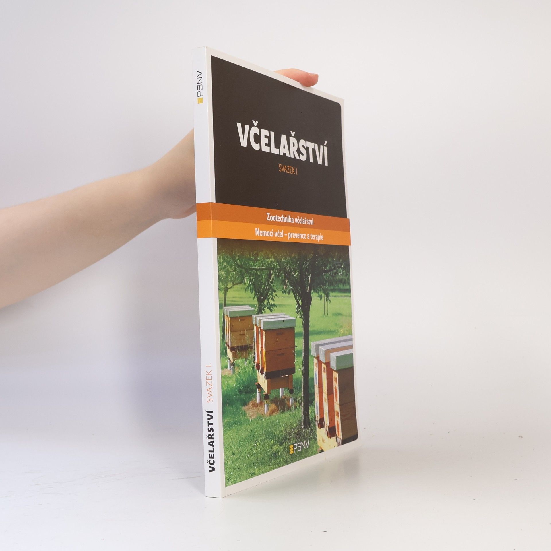 Autorenkollektiv Včelařství. Svazek I. Zootechnika včelařství, Nemoci včel - prevence a terapie.