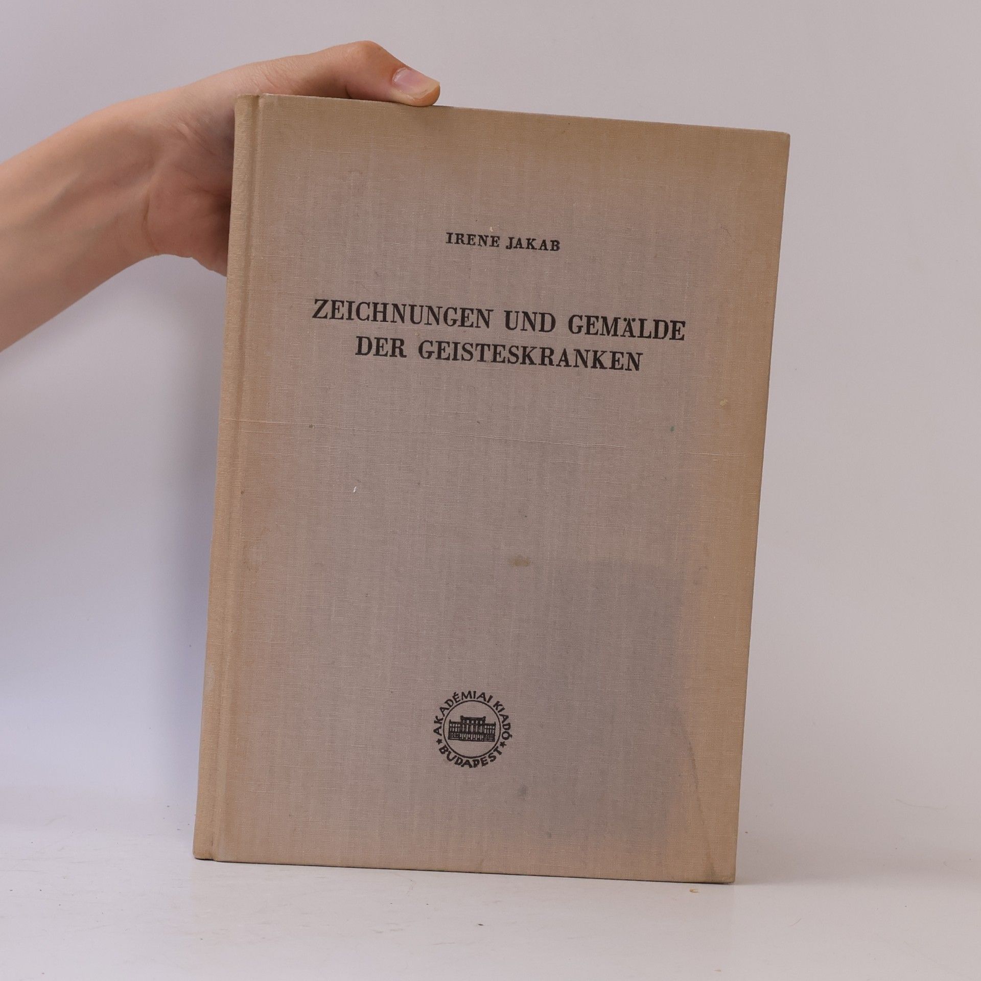 Irene Jakab Zeichnungen und Gemälde der Geisteskranken