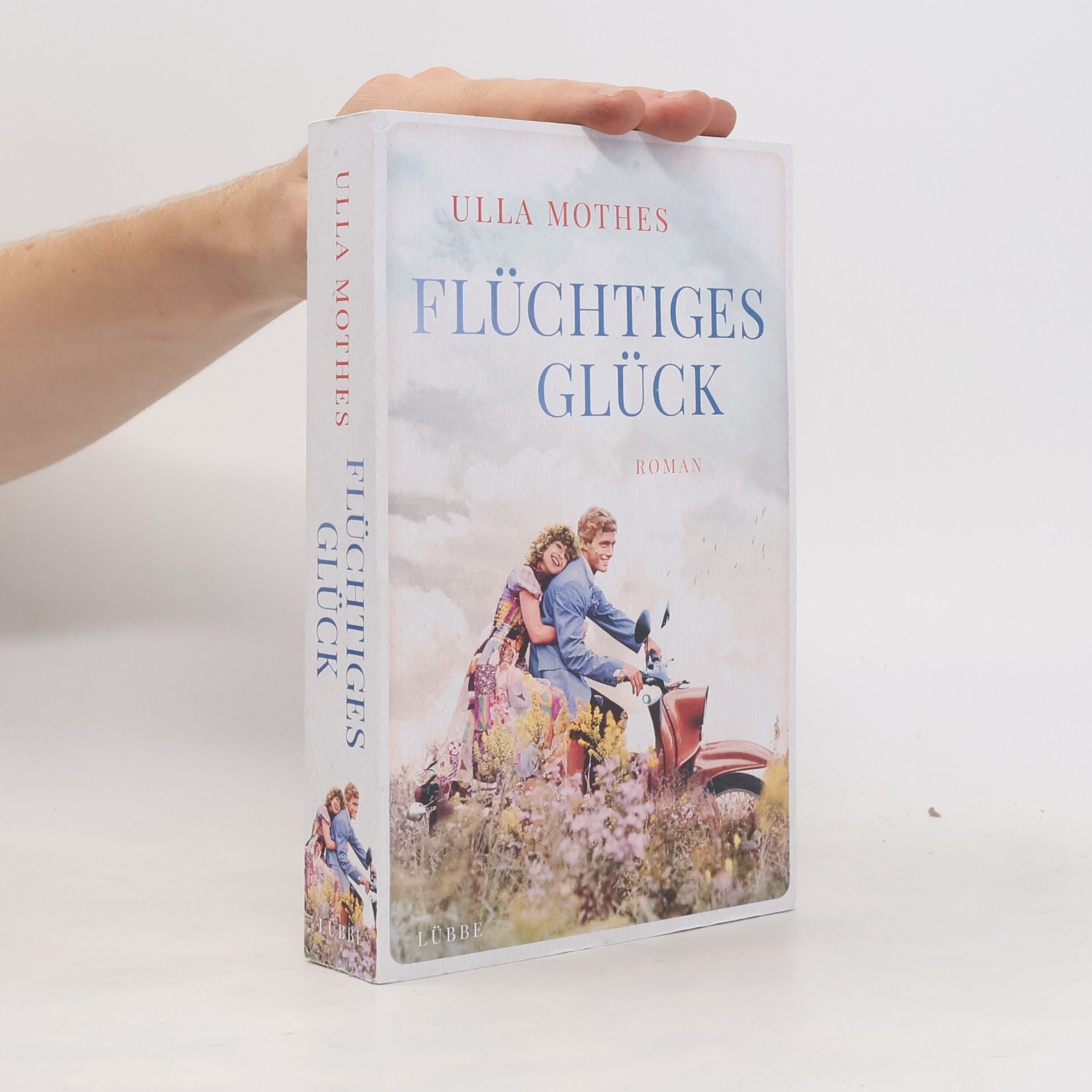 Ulla Mothes Flüchtiges Glück
