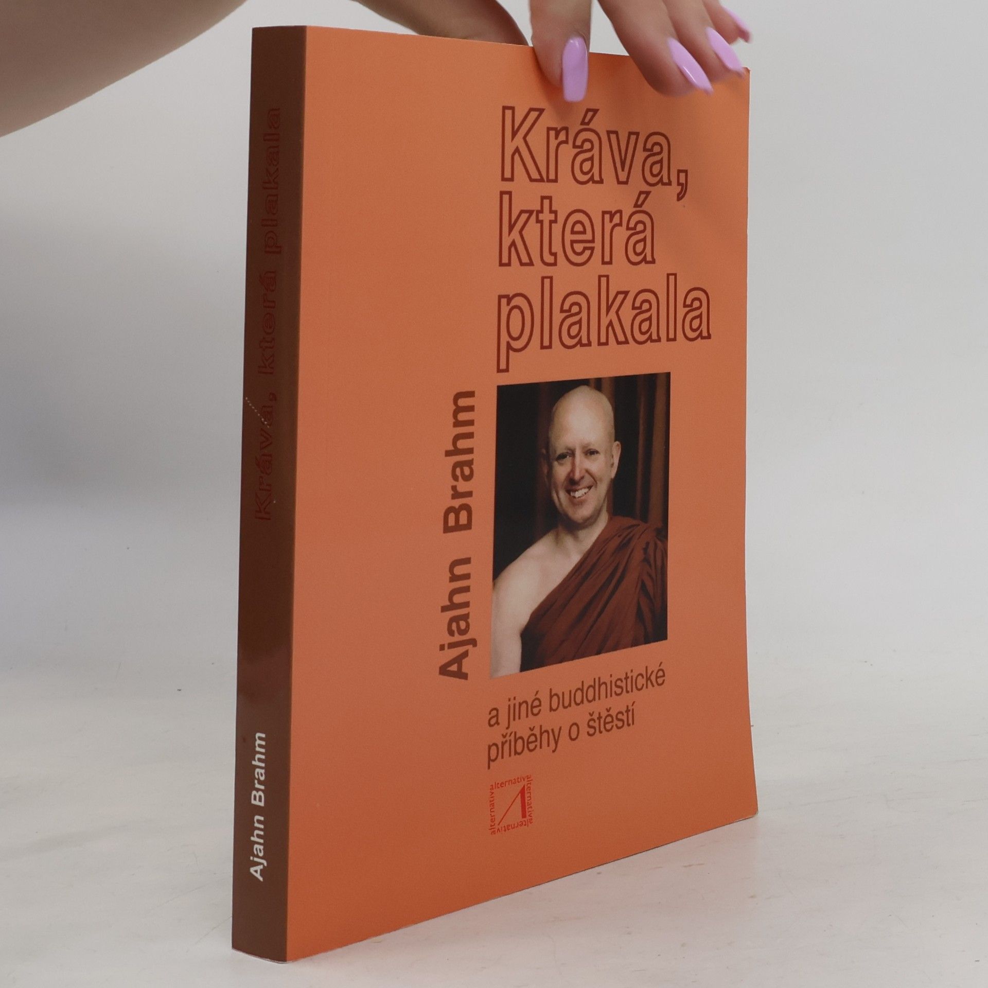 Brahmavamsó Kráva, která plakala a jiné buddhistické příběhy o štěstí