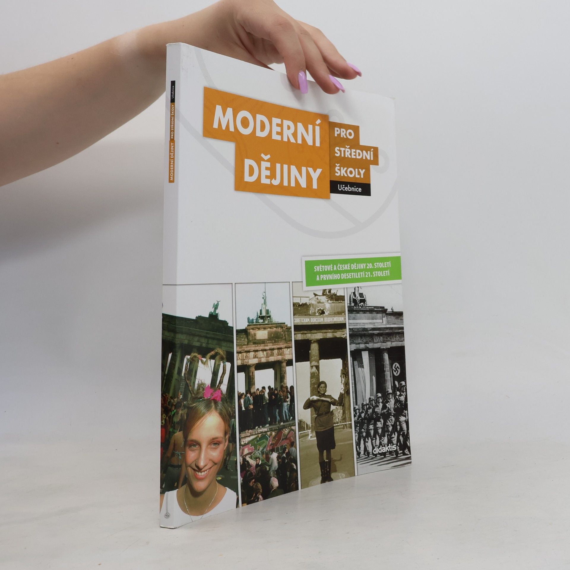 Jan Čurda Moderní dějiny pro střední školy: Světové a české dějiny 20. století a prvního desetiletí 21. století