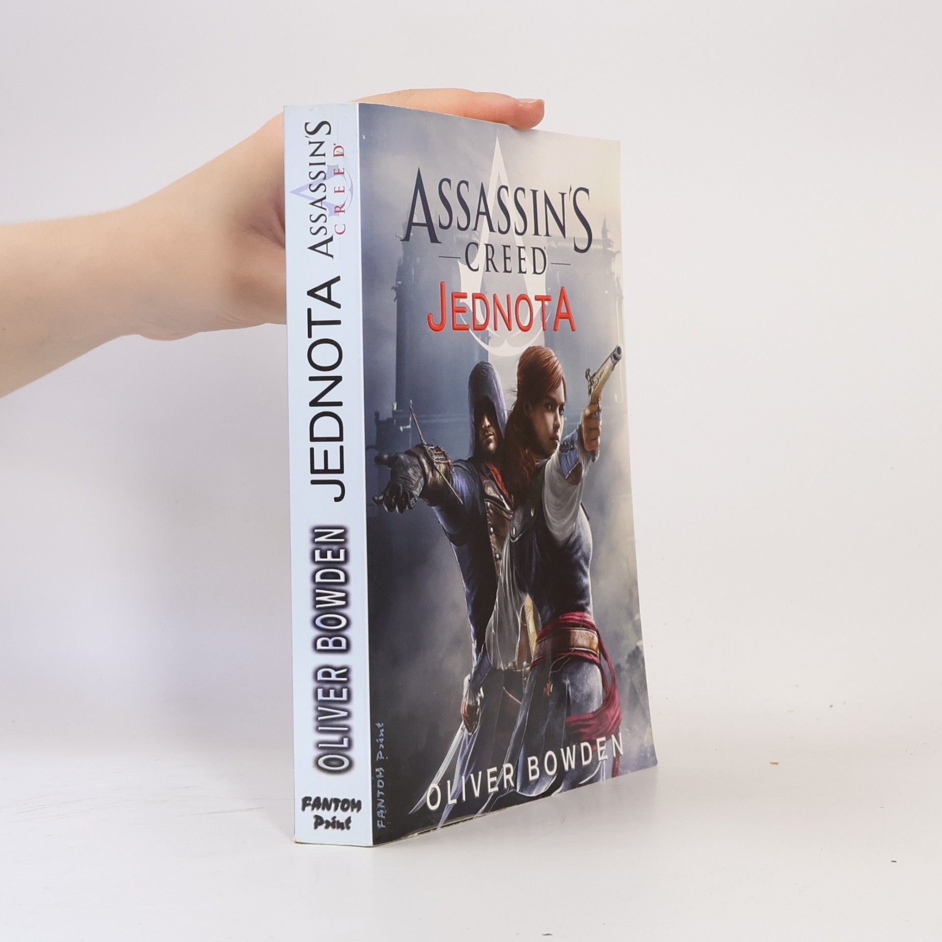 Oliver Bowden Assassin's Creed - Jednota