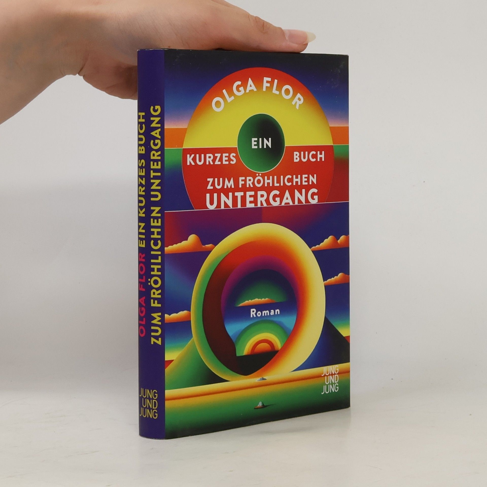 Olga Flor Ein kurzes Buch zum fröhlichen Untergang