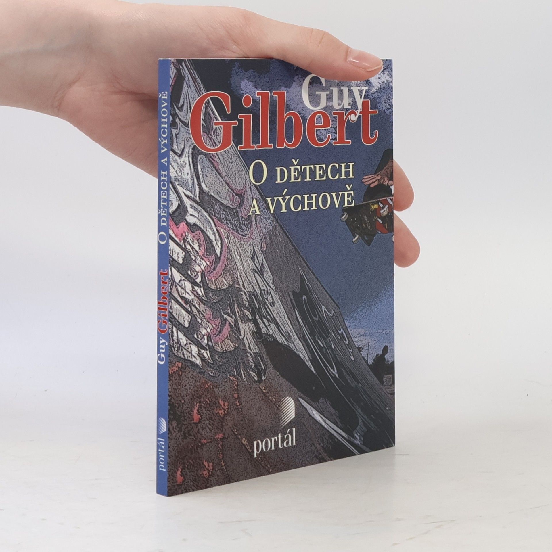 Guy Gilbert O dětech a výchově