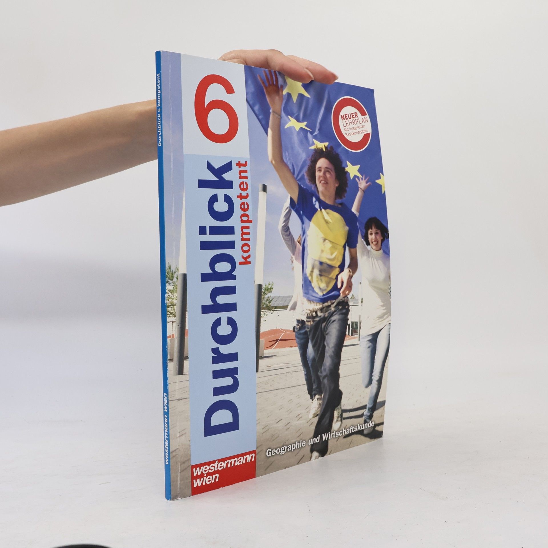 Autorenkollektiv Durchblick 6 kompetent. Geographie und Wirtschaftskunde