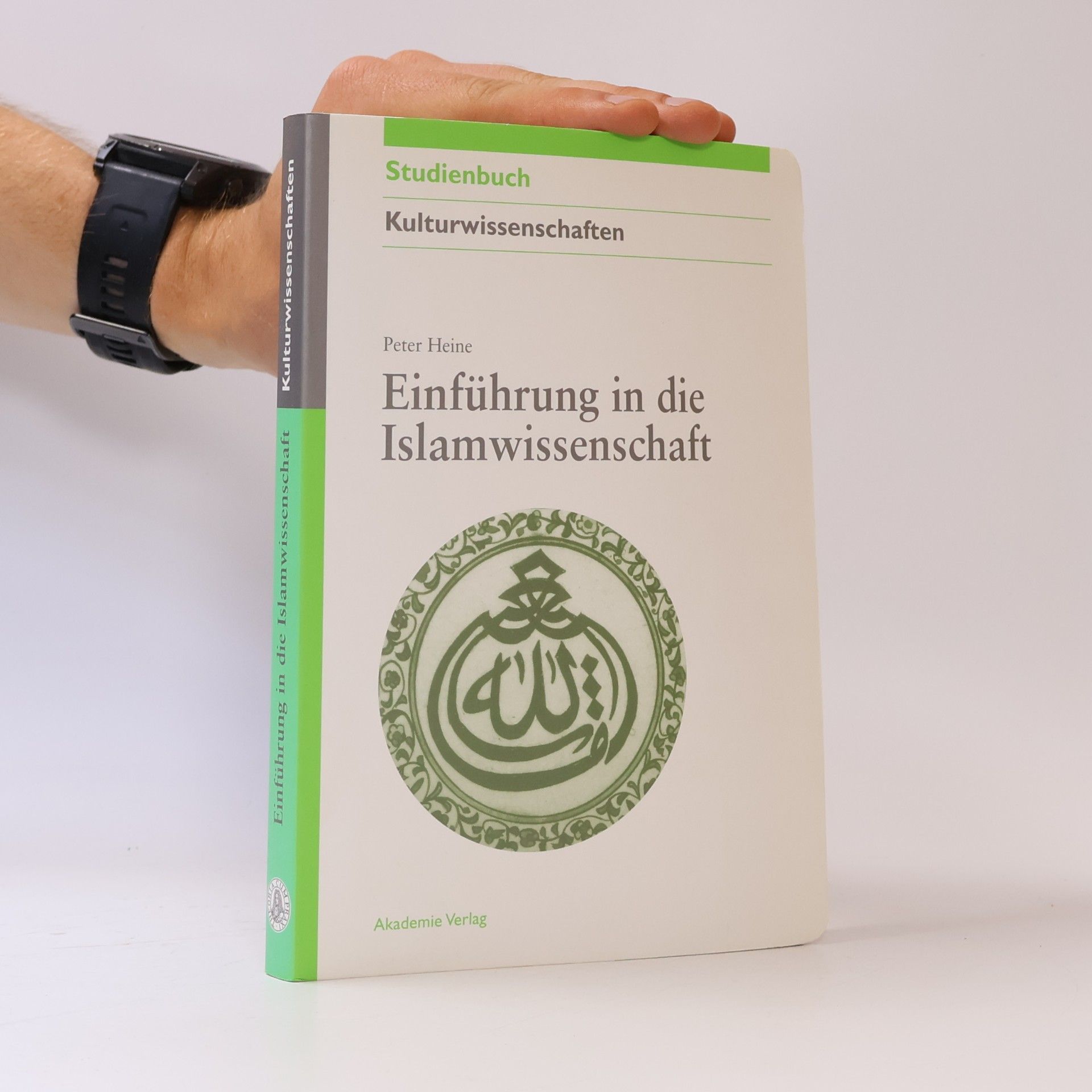 Peter Heine Kulturwissenschaften: Einführung in die Islamwissenschaft