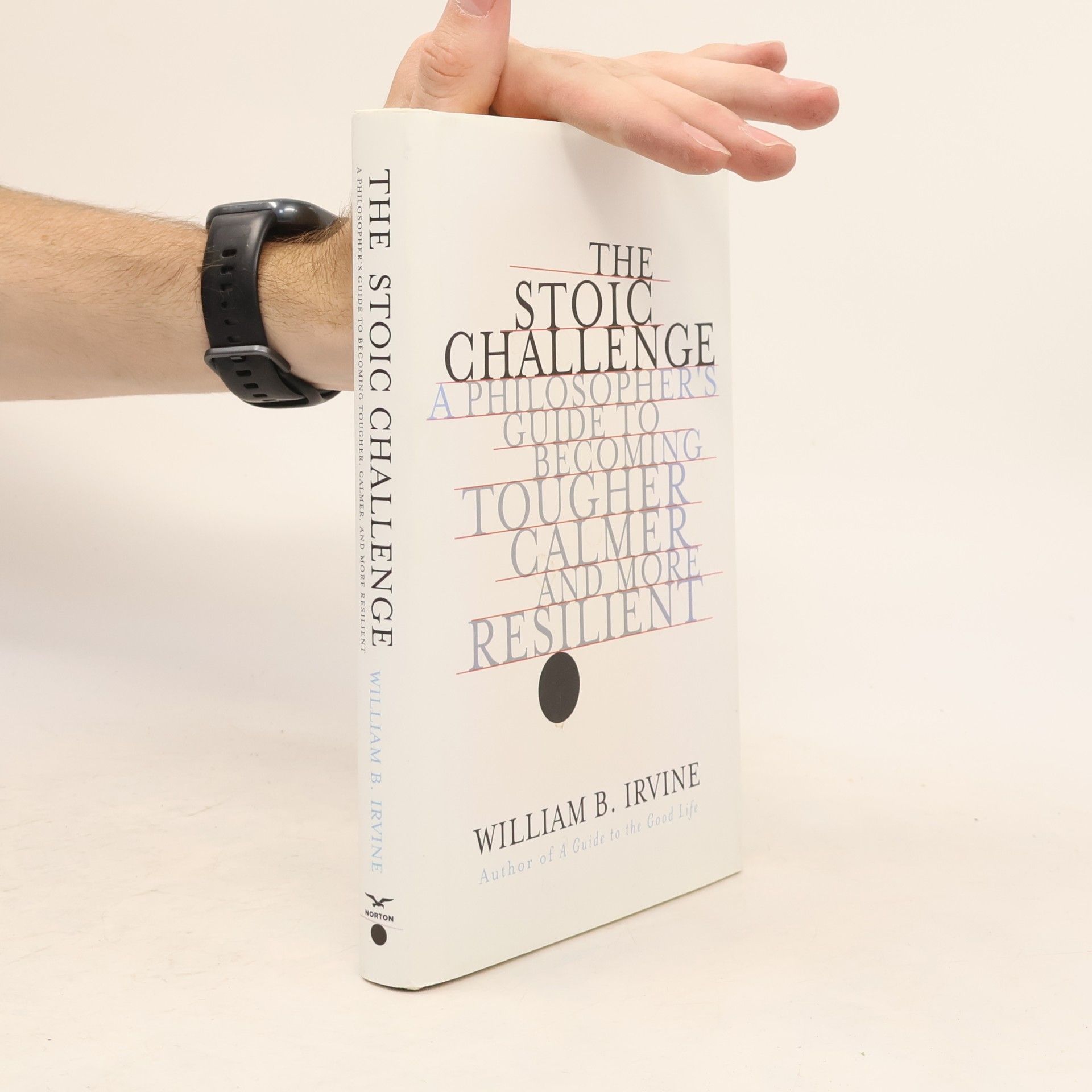 William B. Irvine The Stoic Challenge