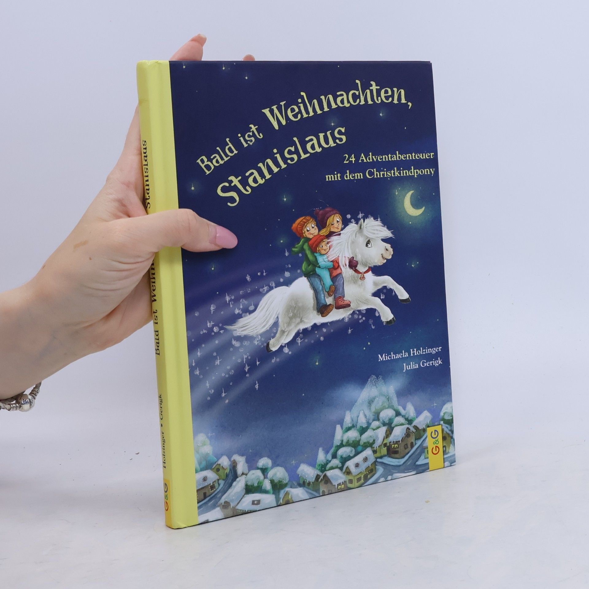 Michaela Holzinger Bald ist Weihnachten, Stanislaus - 24 Adventabenteuer mit dem Christkindpony