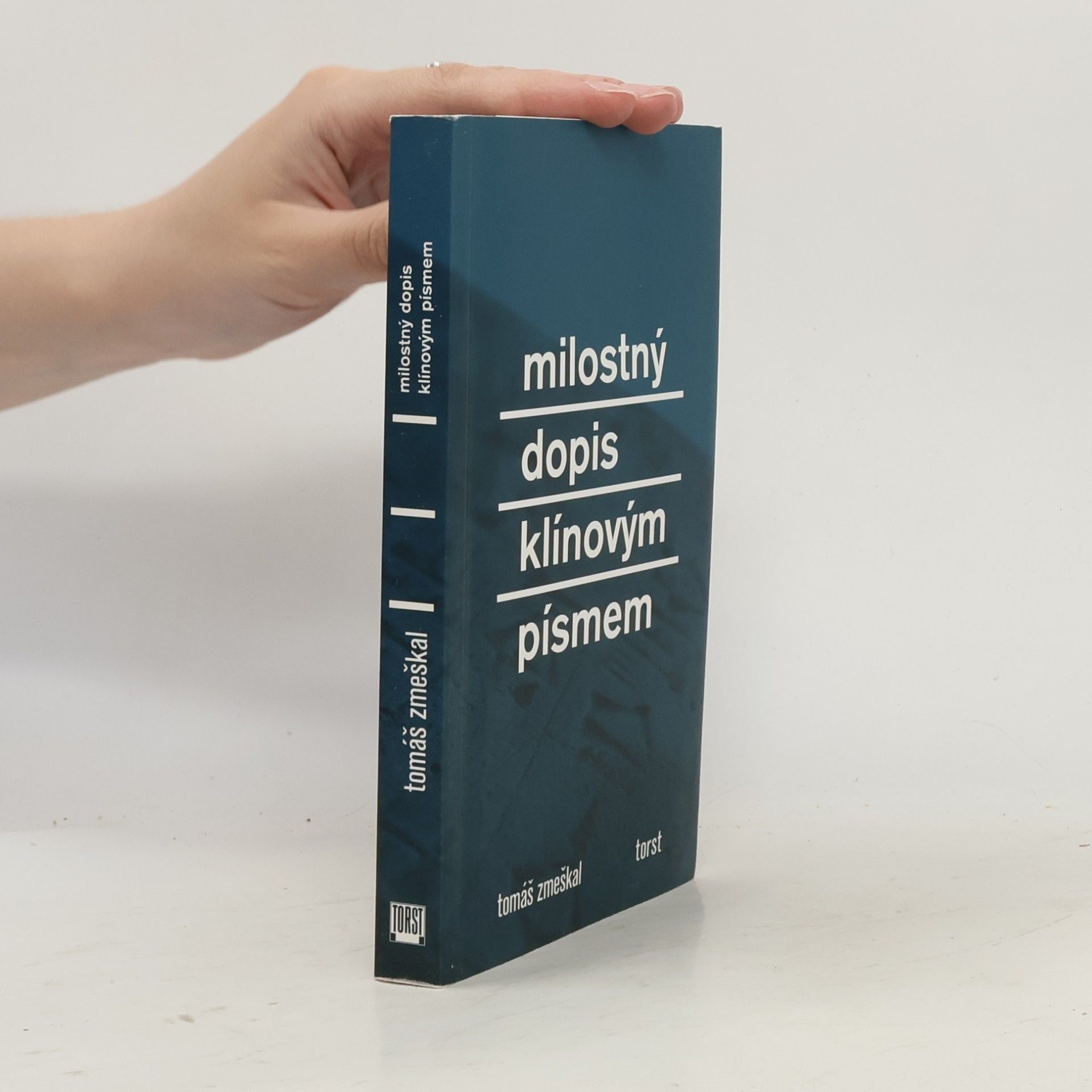 Tomáš Zmeškal Milostný dopis klínovým písmem