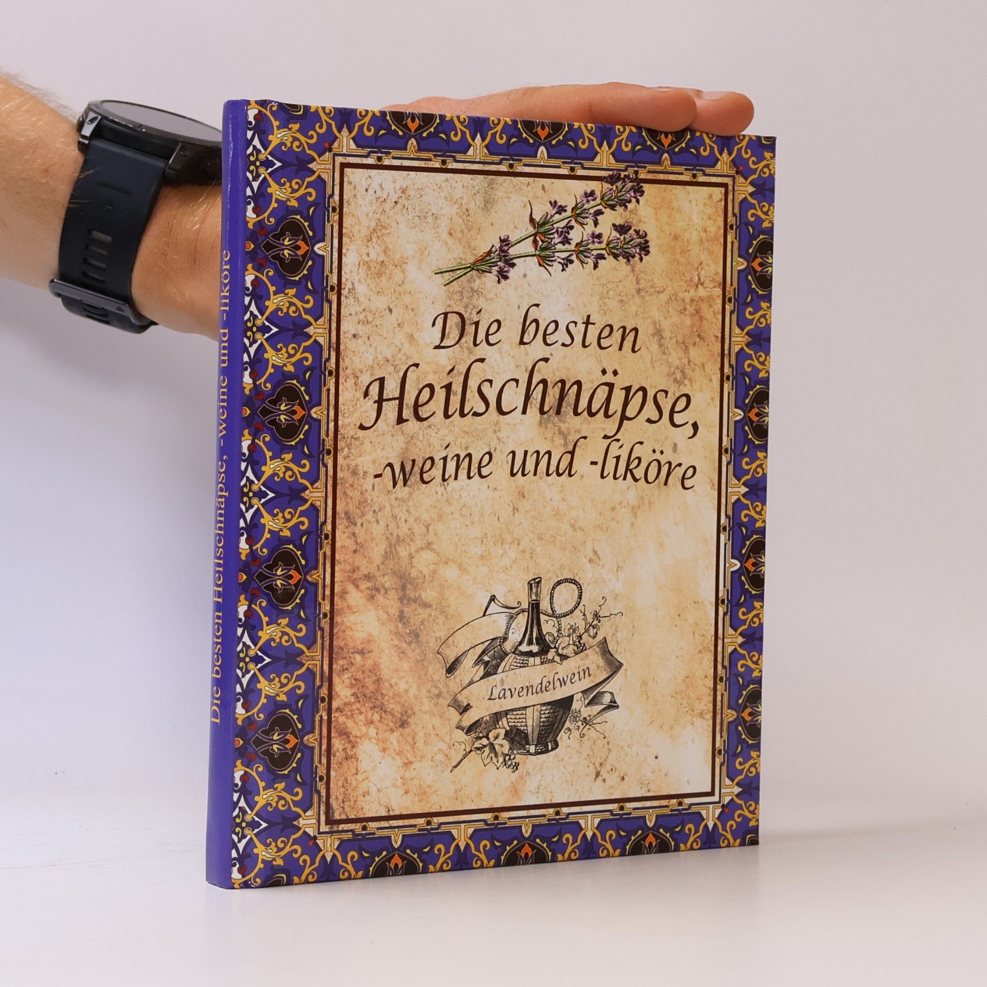 Collectif d'auteurs Die besten Heilschnäpse, -weine und -lilköre