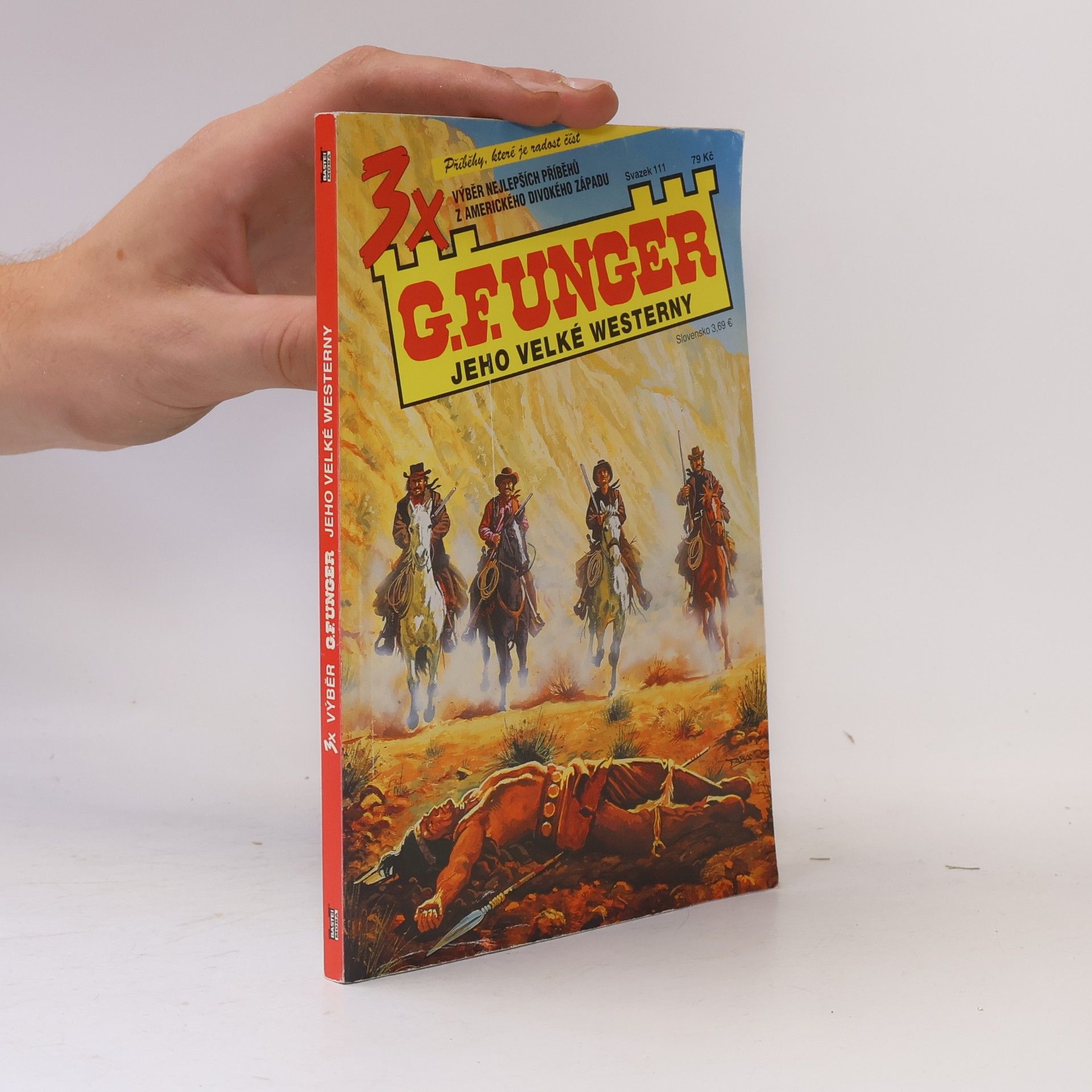 Gert Fritz Unger 3x G. F. Unger. Jeho velké westerny 111