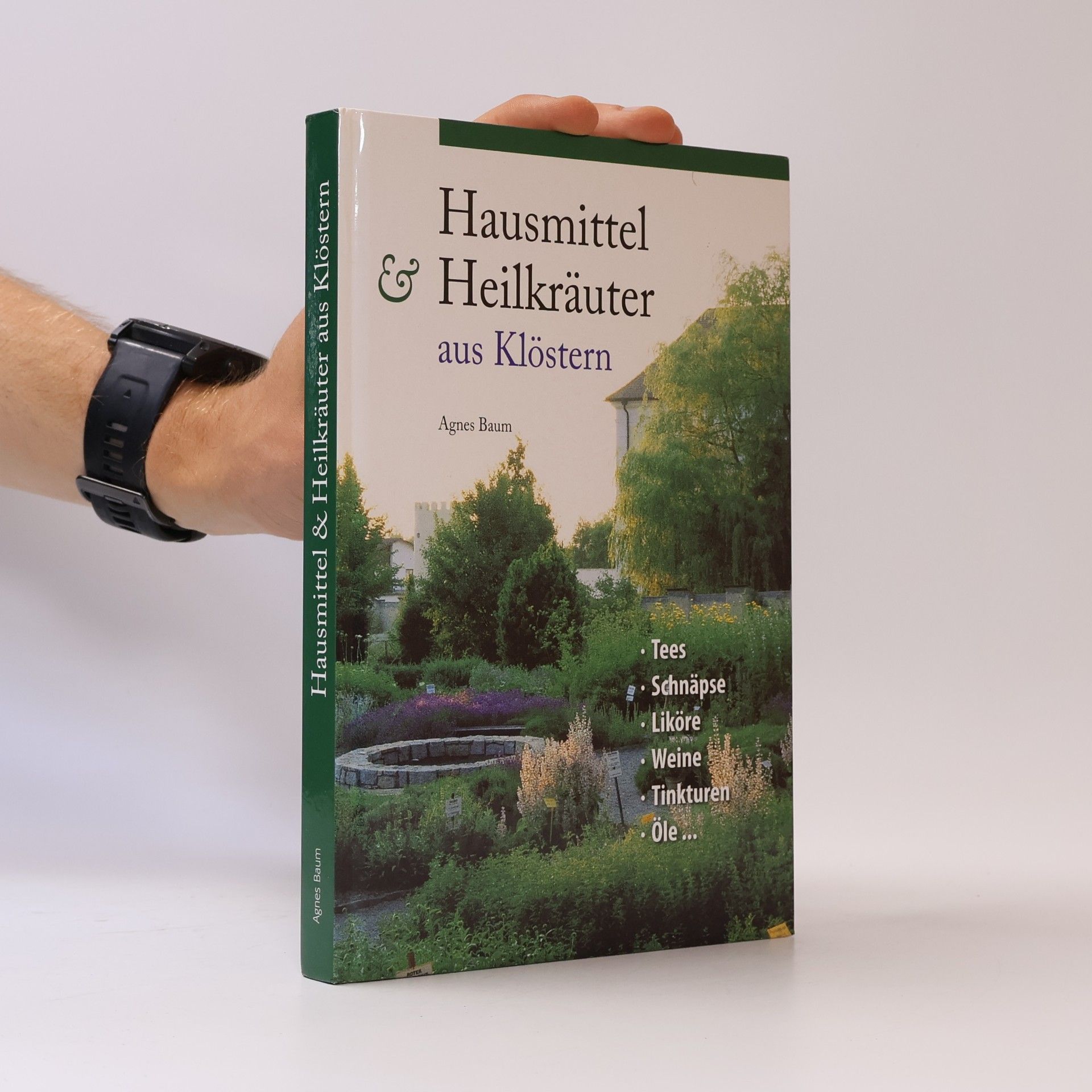 Agnes Baum Hausmittel Heilkräuter aus Klöstern