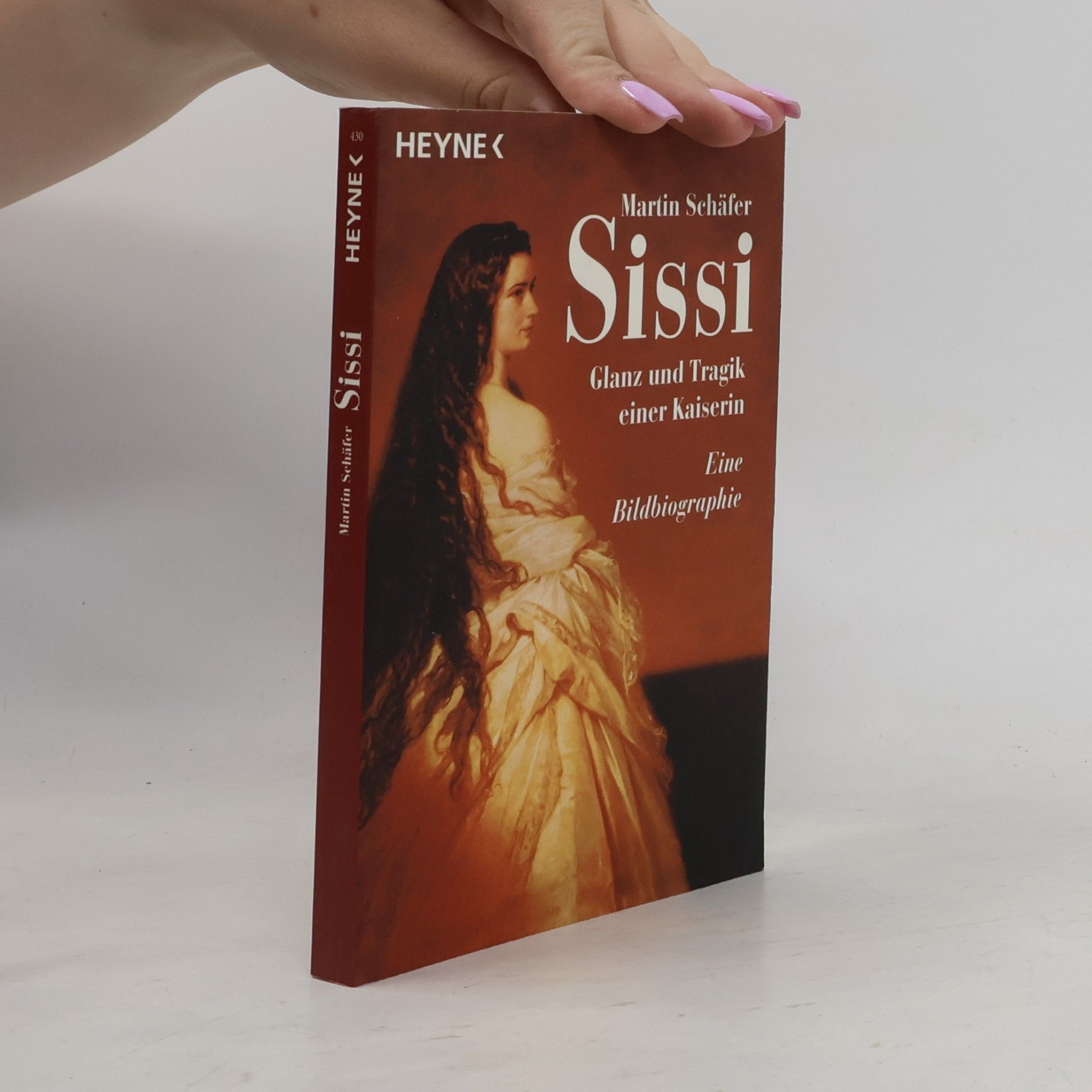 Martin Schafer Sissi: Glanz und Tragik einer Kaiserin. Eine Bildbiographie.