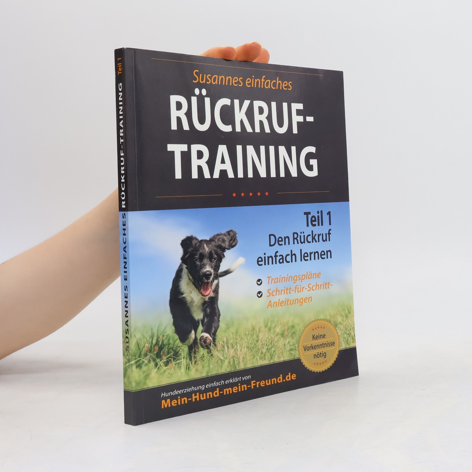 Susanne-Maria Richter  Rückruftraining, Teil 1. Den Rückruf einfach lernen