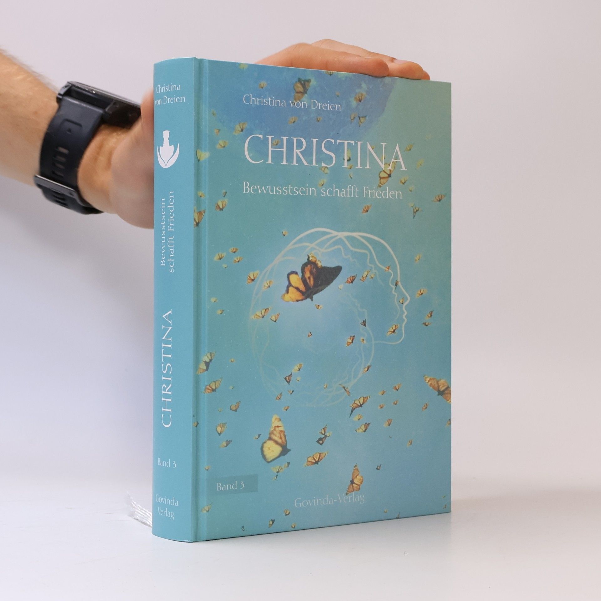 Christina von Dreien Christina, Band 3: Bewusstsein schafft Frieden