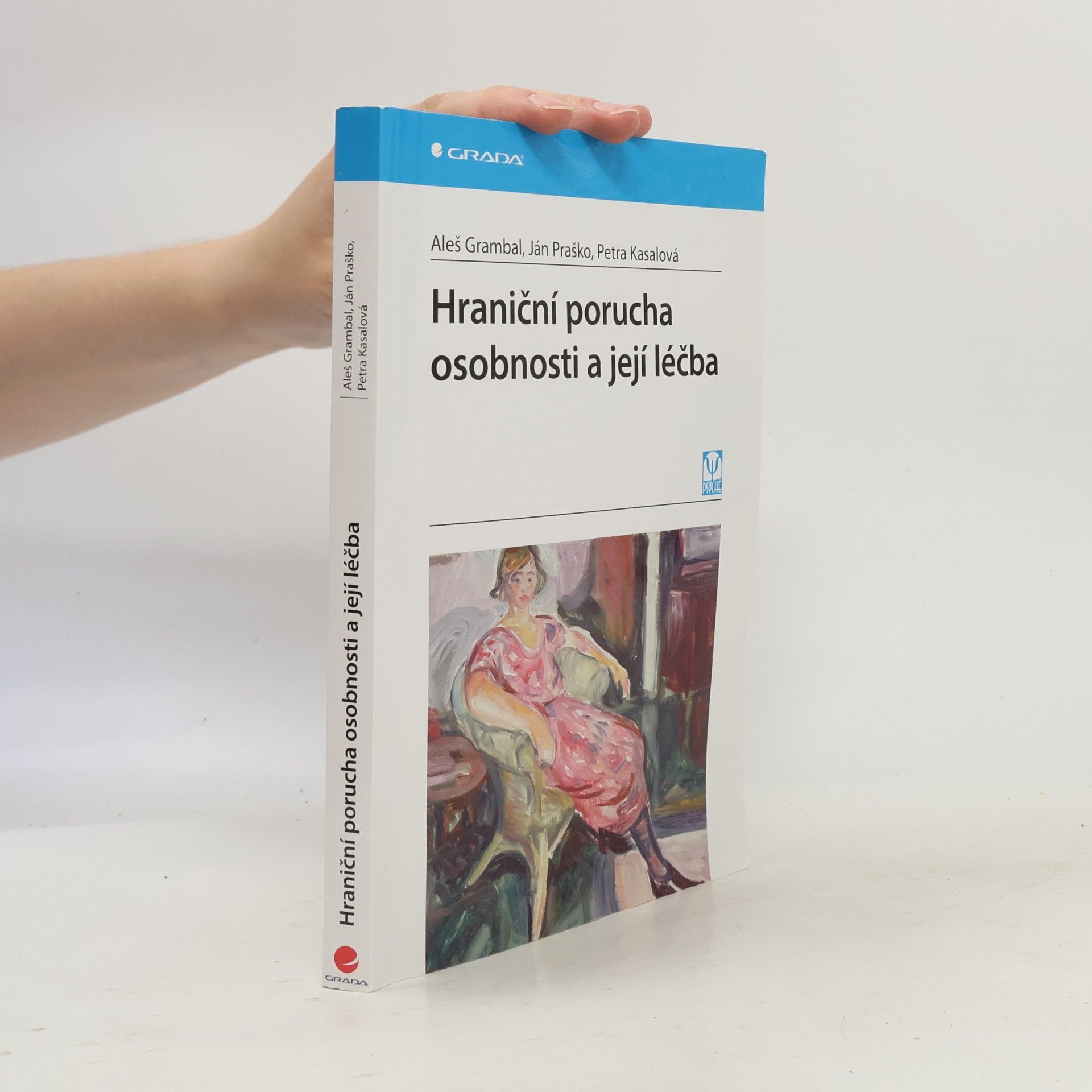 Petra Kasalová Hraniční porucha osobnosti a její léčba