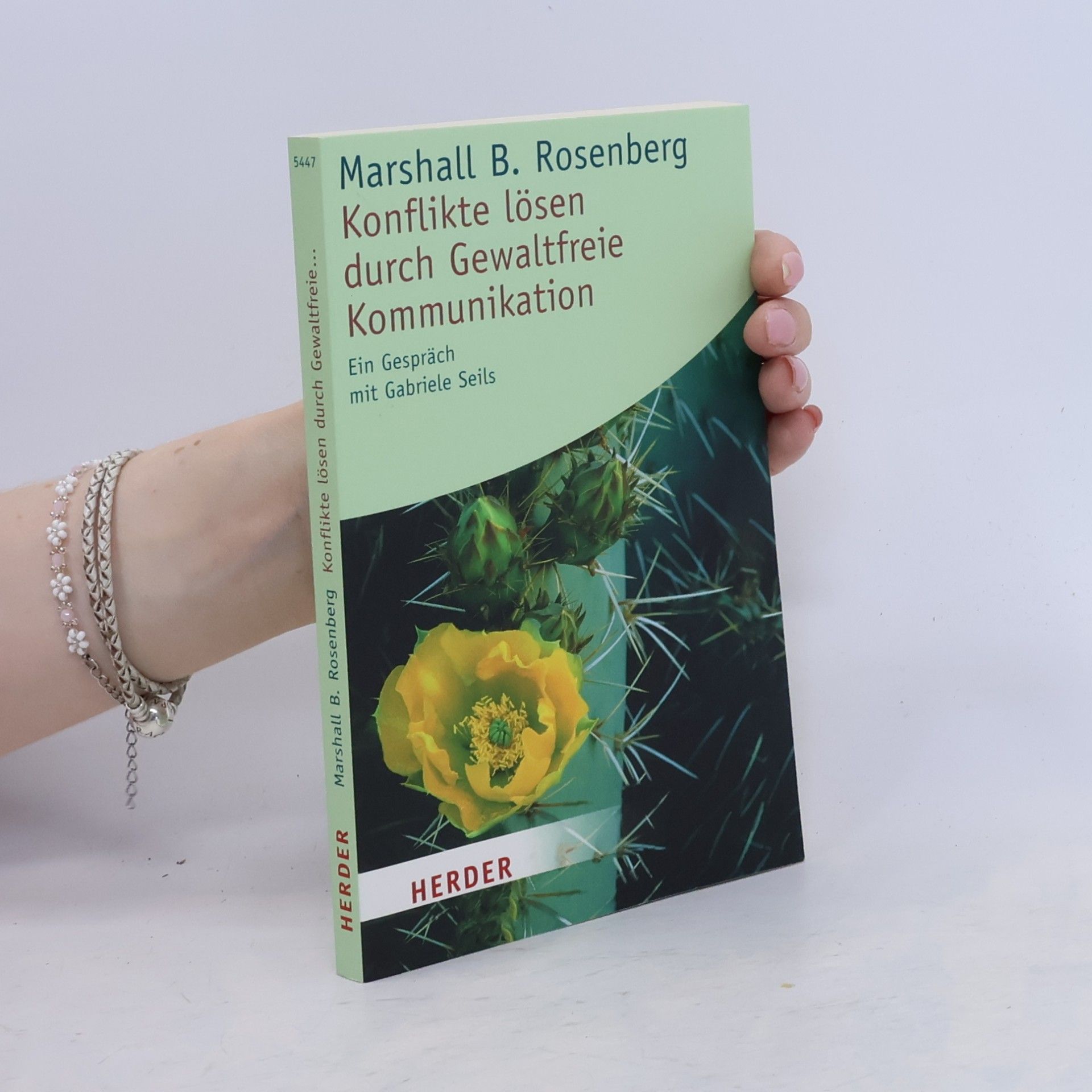 Marshall B. Rosenberg Konflikte lösen durch gewaltfreie Kommunikation