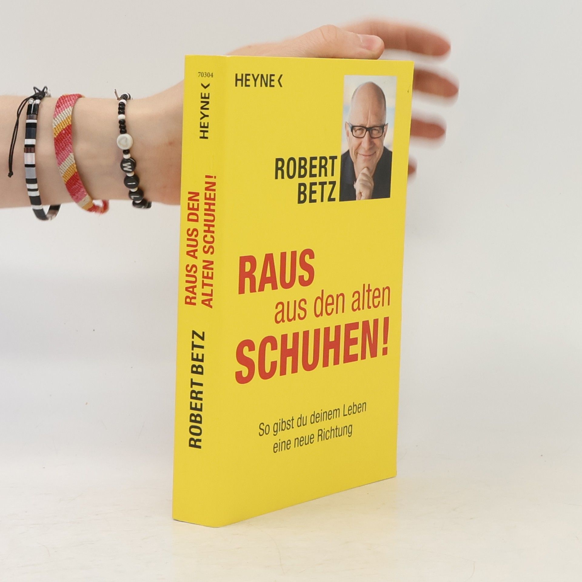 Robert Betz Raus aus den alten Schuhen!