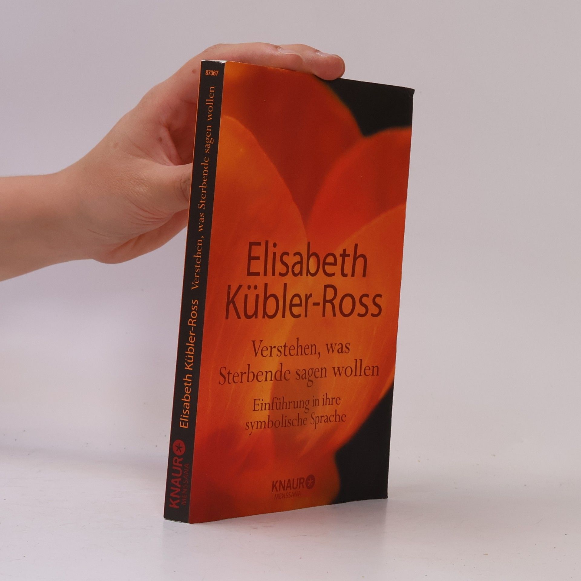 Elisabeth Kübler-Ross Verstehen, was Sterbende sagen wollen