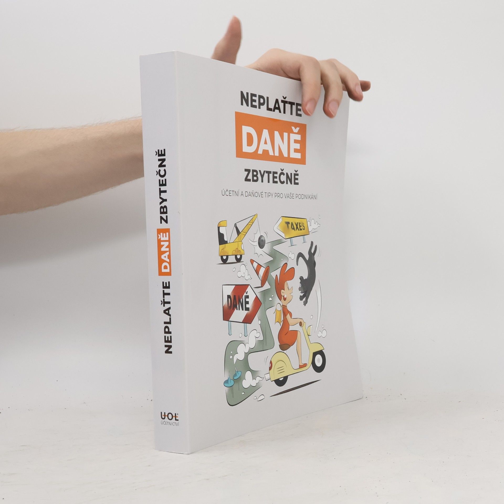 Kolektiv autorů Neplaťte daně zbytečně!