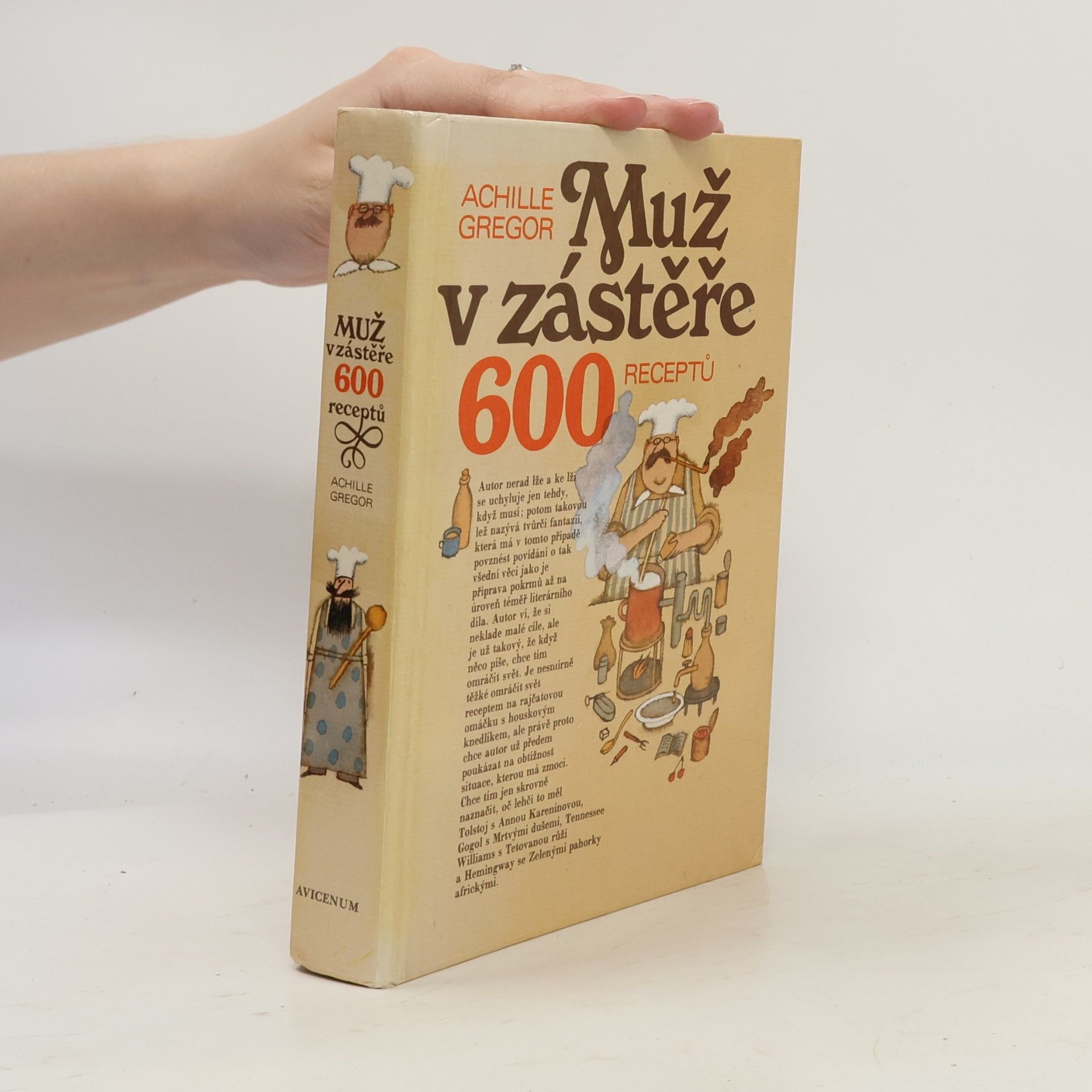 Achille Gregor Muž v zástěře. 600 receptů