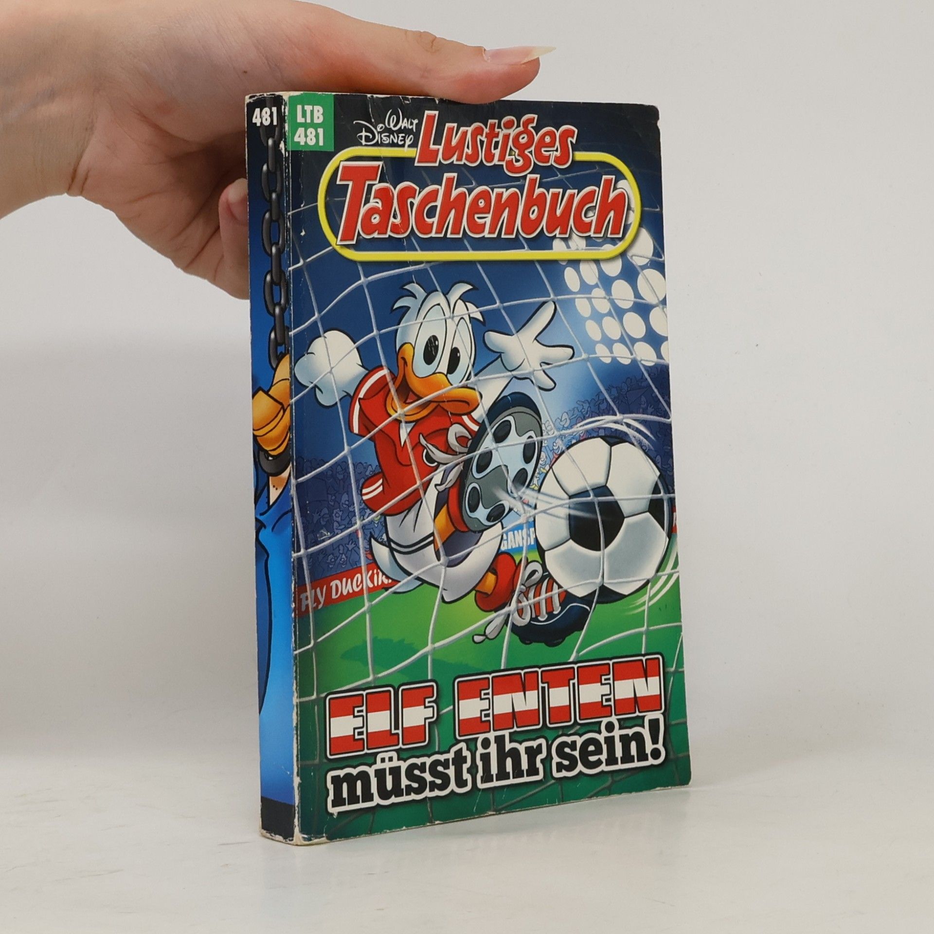 Walt Disney Lustiges Taschenbuch 481. Elf Enten müsst ihr sein!