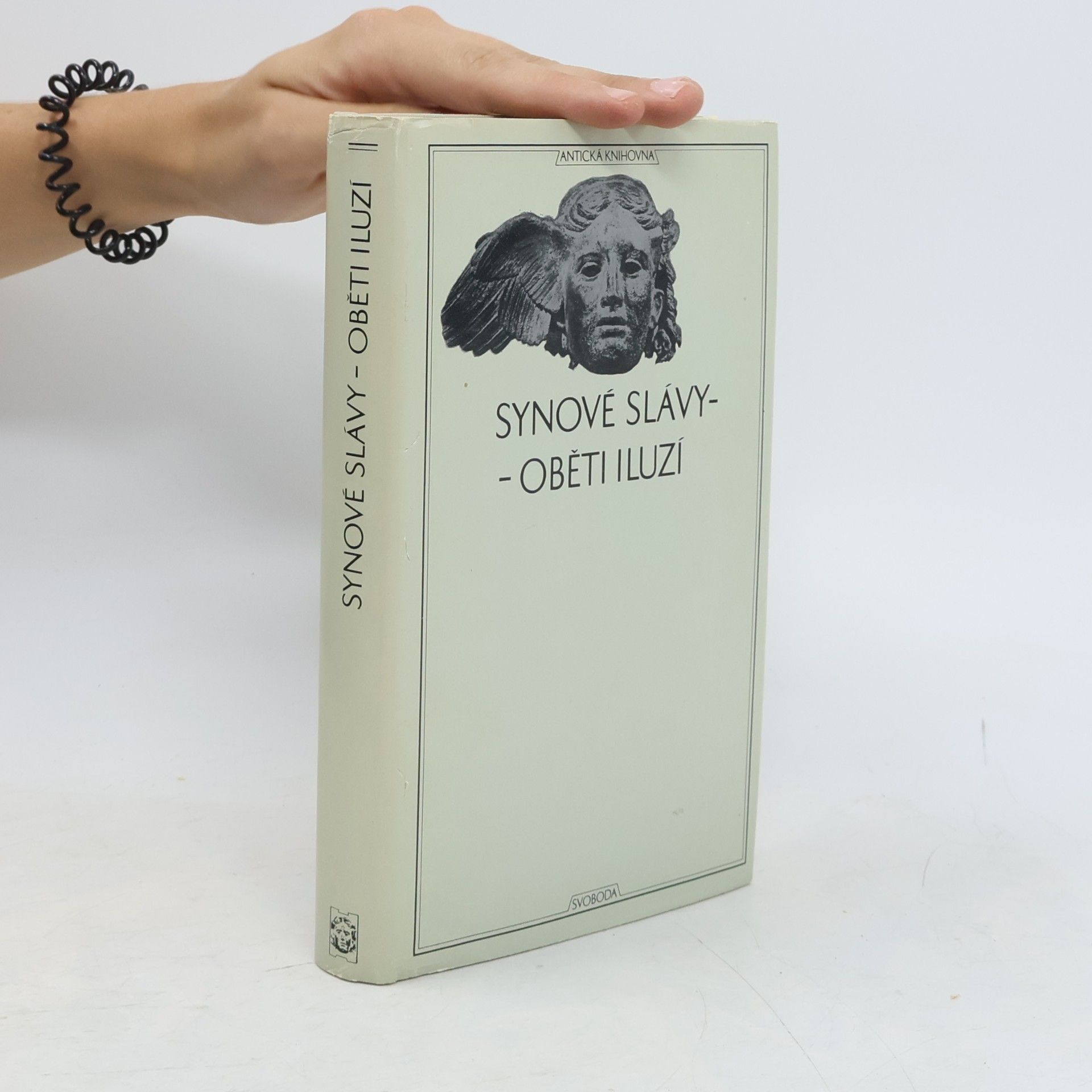 Synové slávy. Oběti iluzí. Z pozdních římských panegyriků