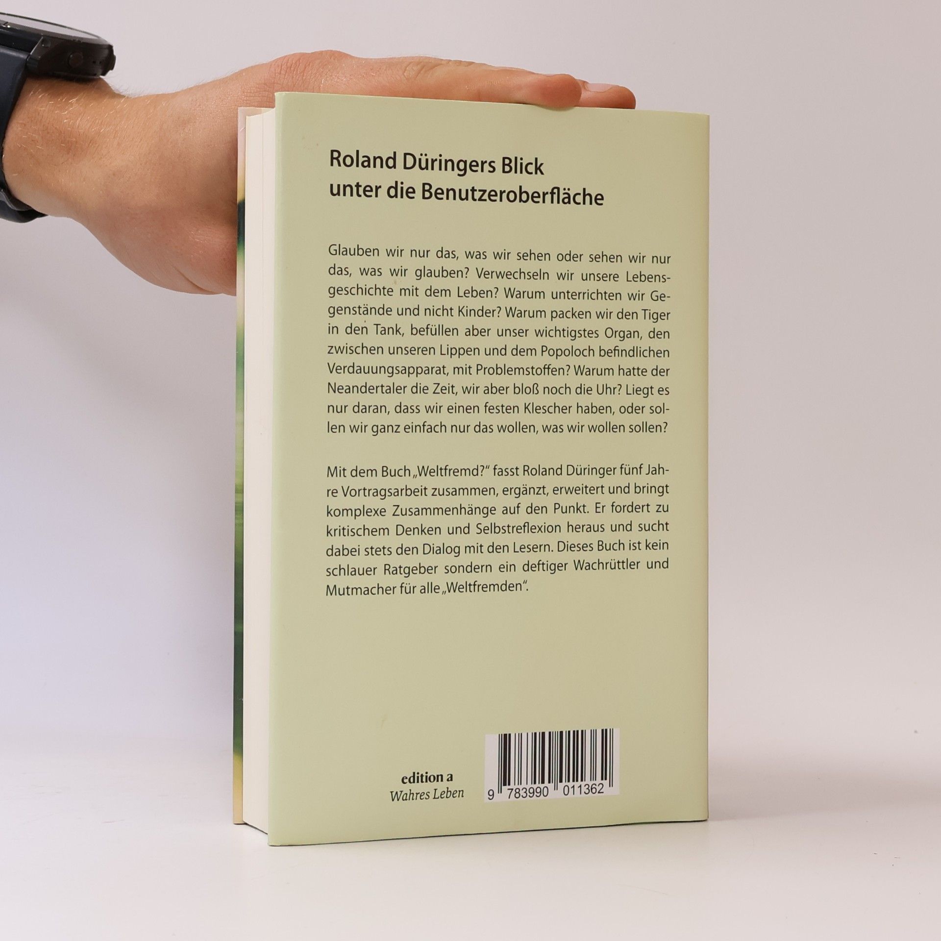 Roland Düringer Weltfremd?