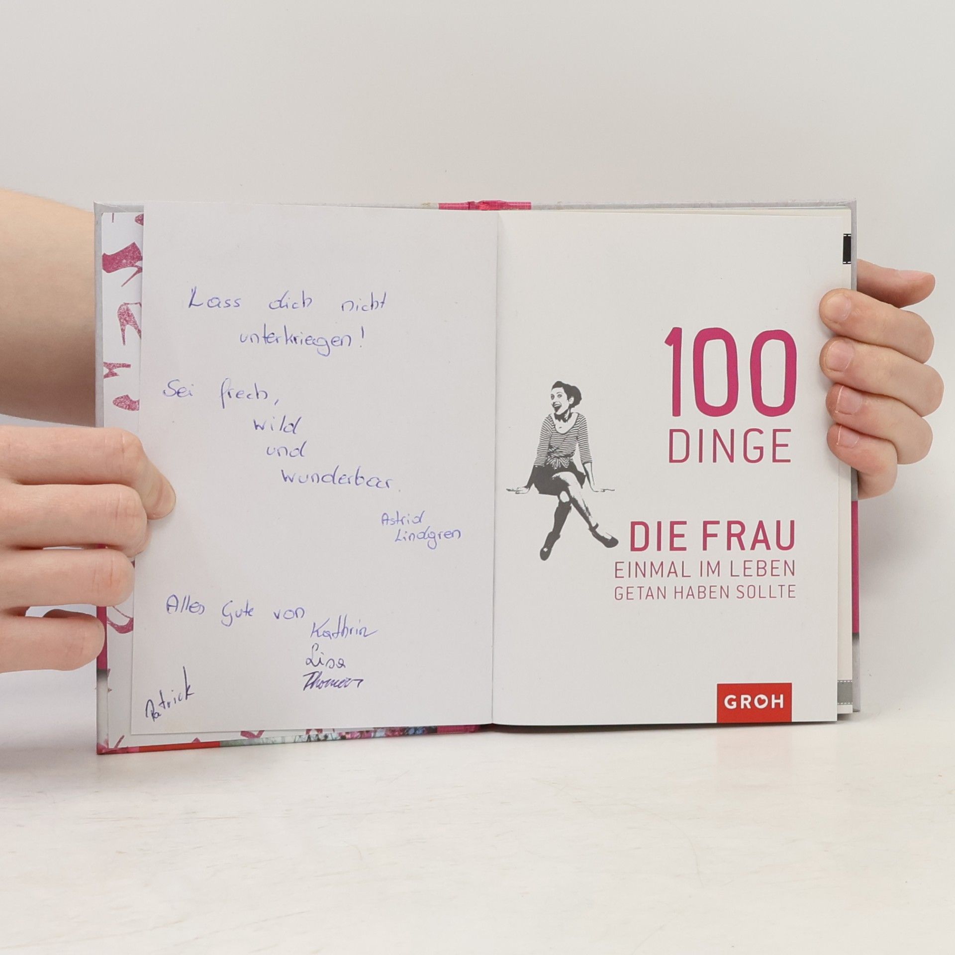 Kolektiv autorů 100 Dinge, die Frau einmal im Leben getan haben sollte