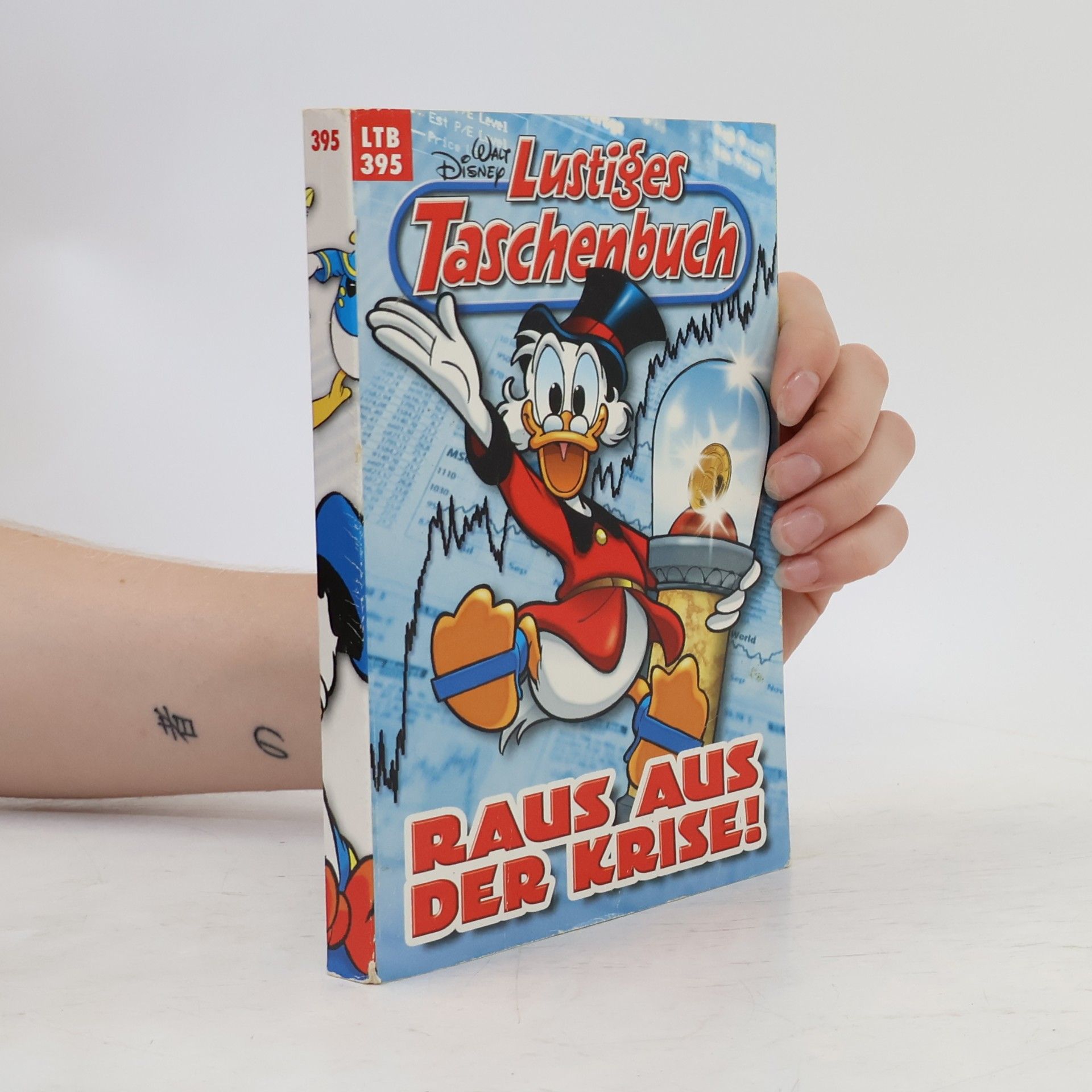 Walt Disney Lustiges Taschenbuch 395. Raus aus der Krise!