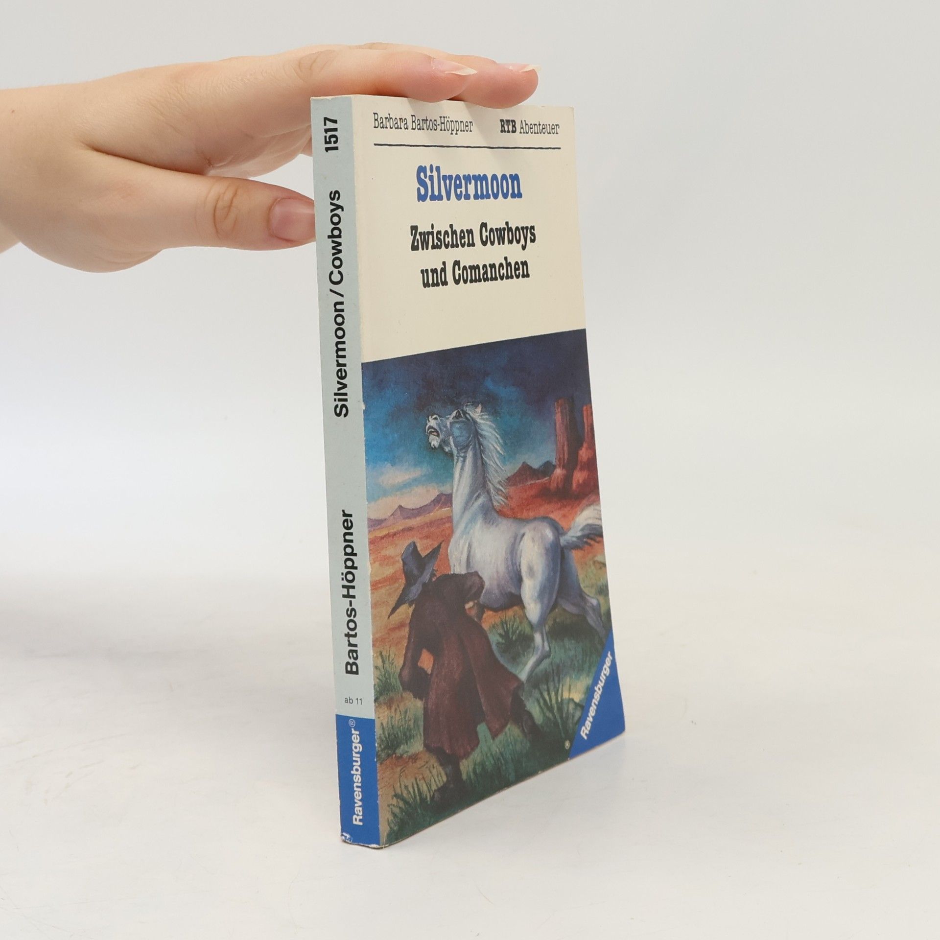 Barbara Bartos-Höppner Silvermoon, zwischen Cowboys und Comanchen. Abenteuer
