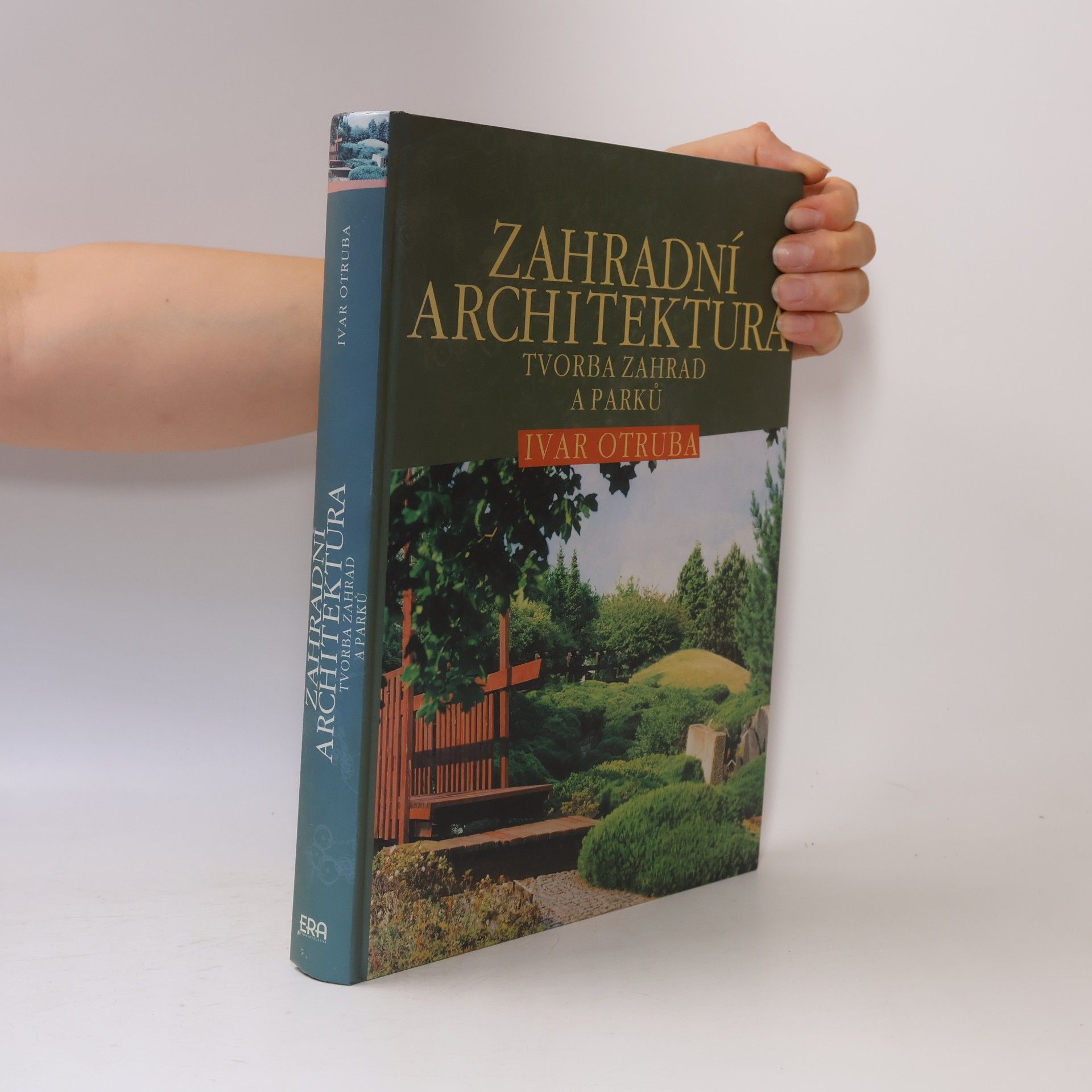 Ivar Otruba Zahradní architektura: Tvorba zahrad a parků
