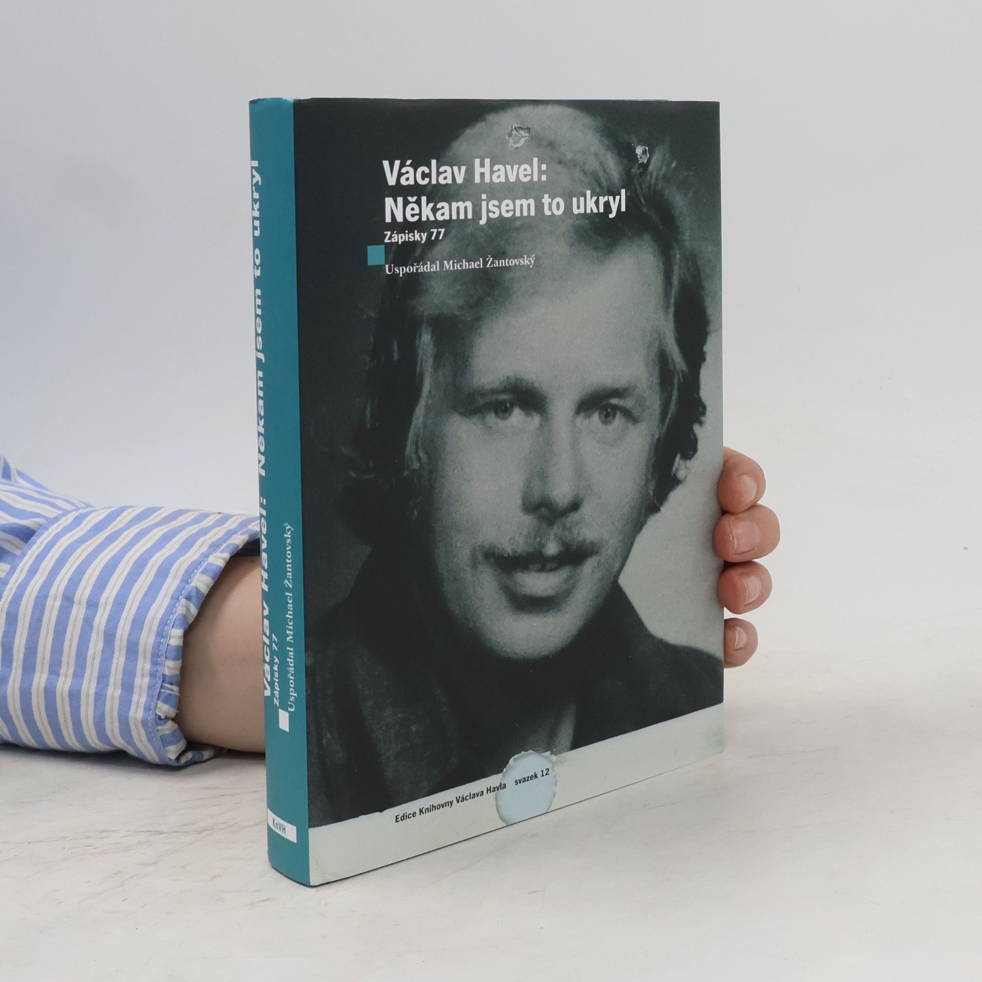 Michael Žantovský Václav Havel: Někam jsem to ukryl. Zápisky 77