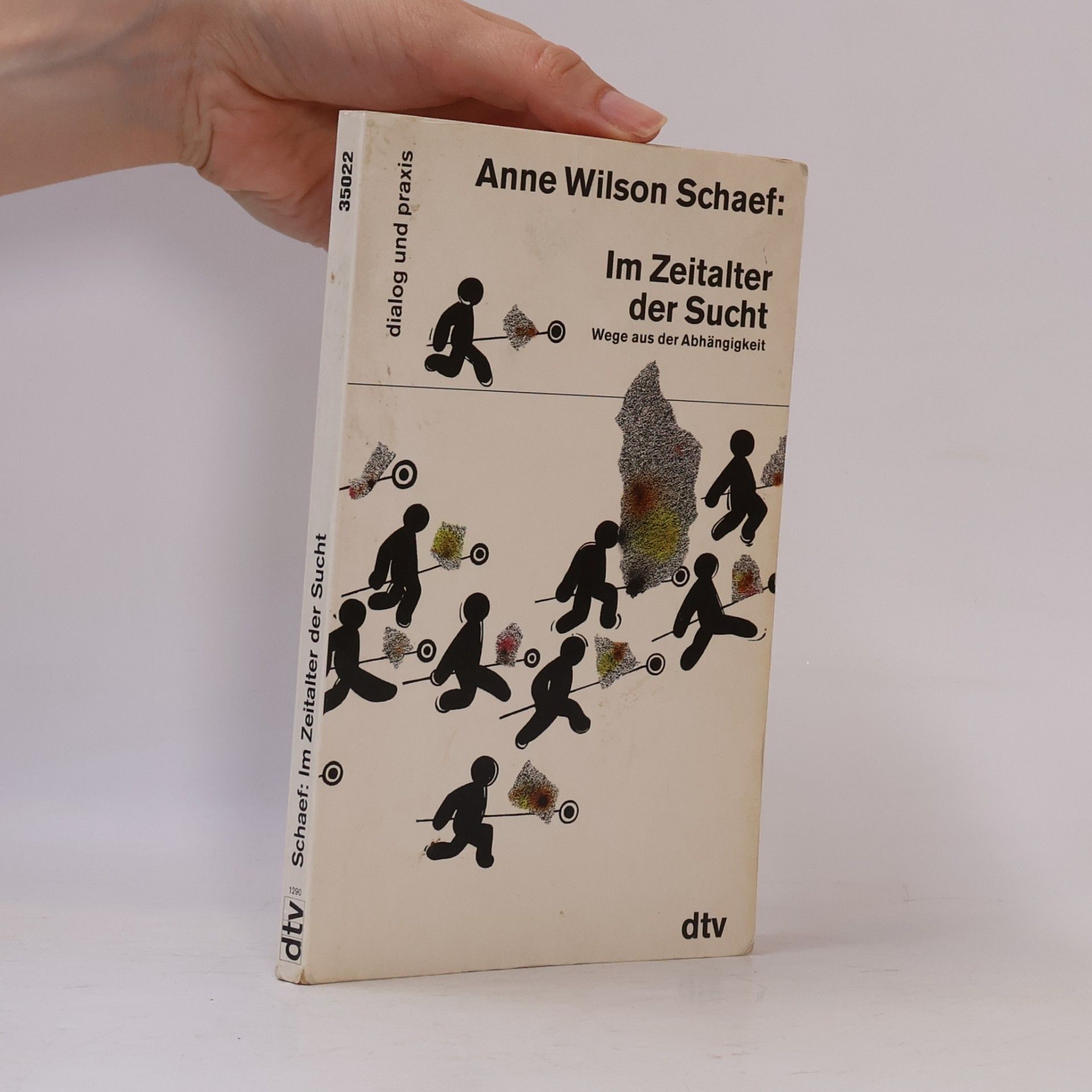 Anne Wilson Schaef Im Zeitalter der Sucht