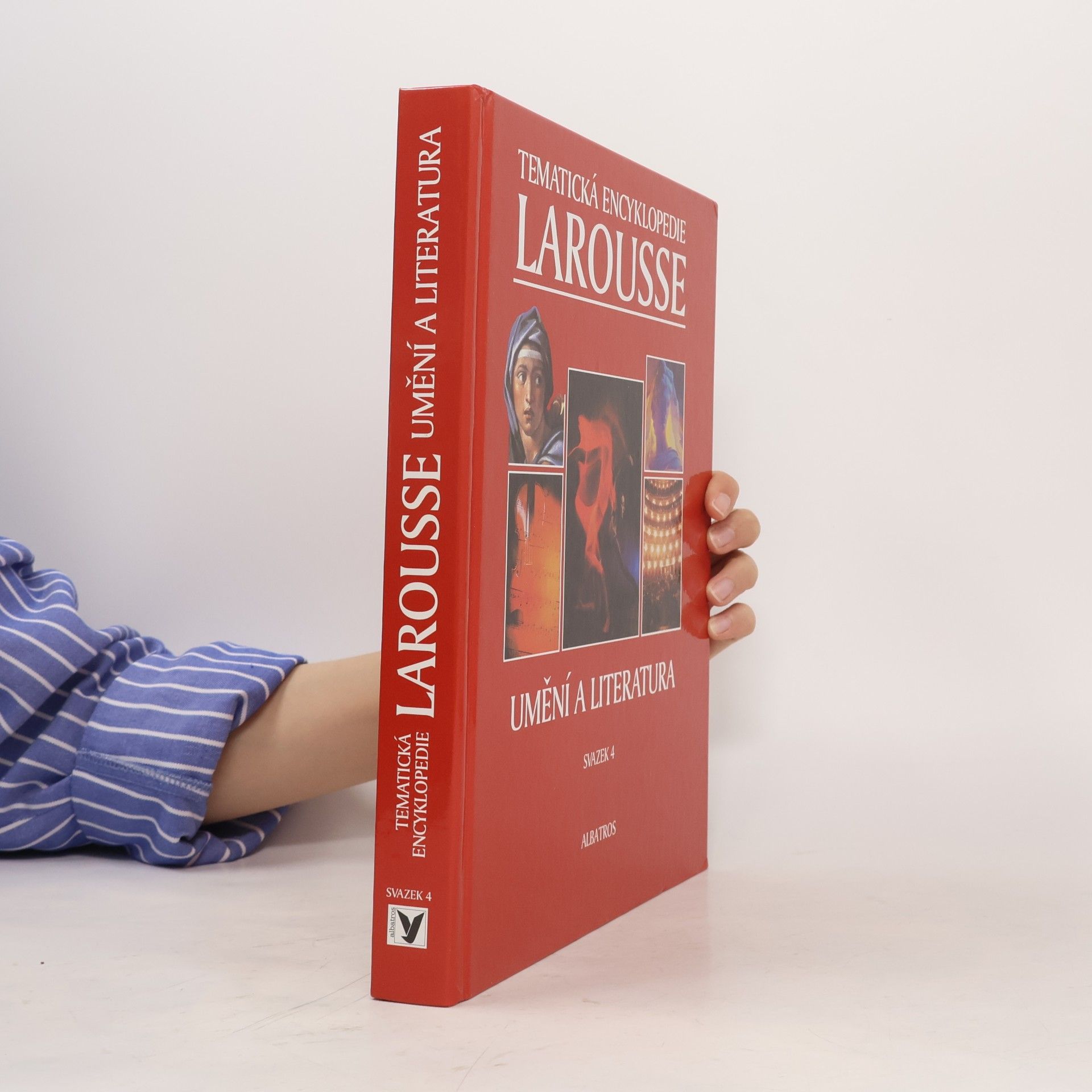 Autorenkollektiv Tematická encyklopedie Larousse. Sv. 4, Umění a literatura Umění a literatur