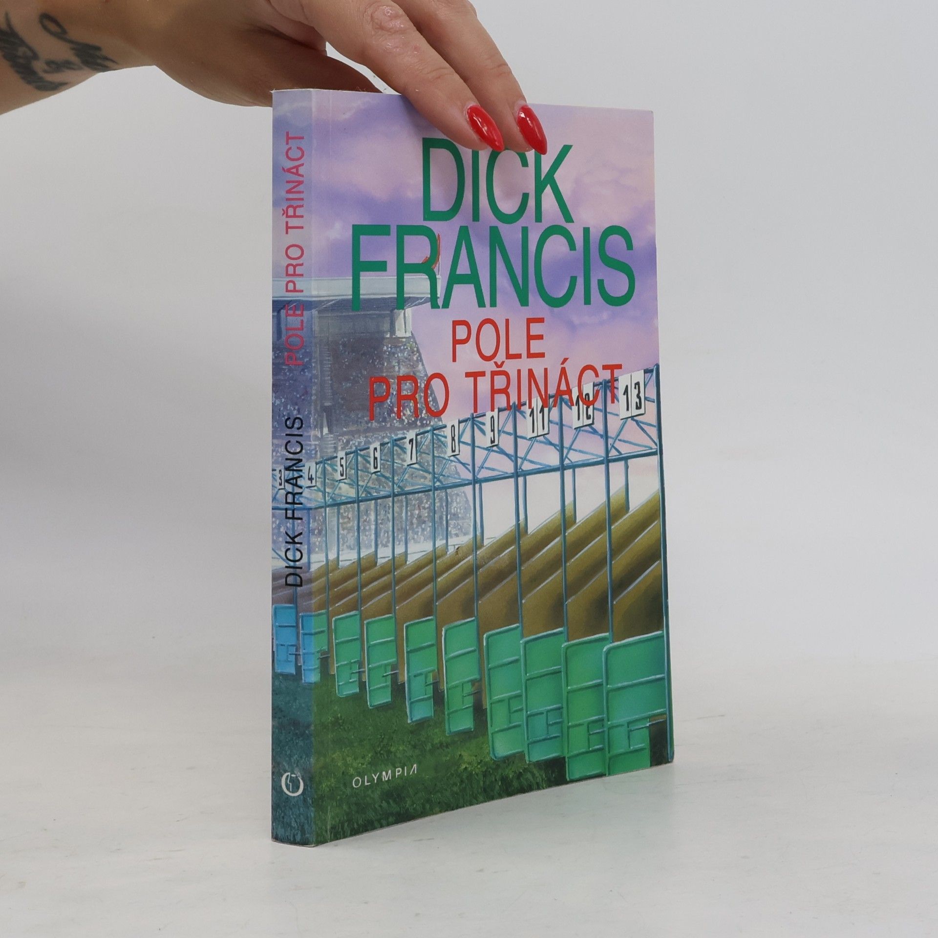 Dick Francis Pole pro třináct: Detektivní příběhy z dostihového prostředí