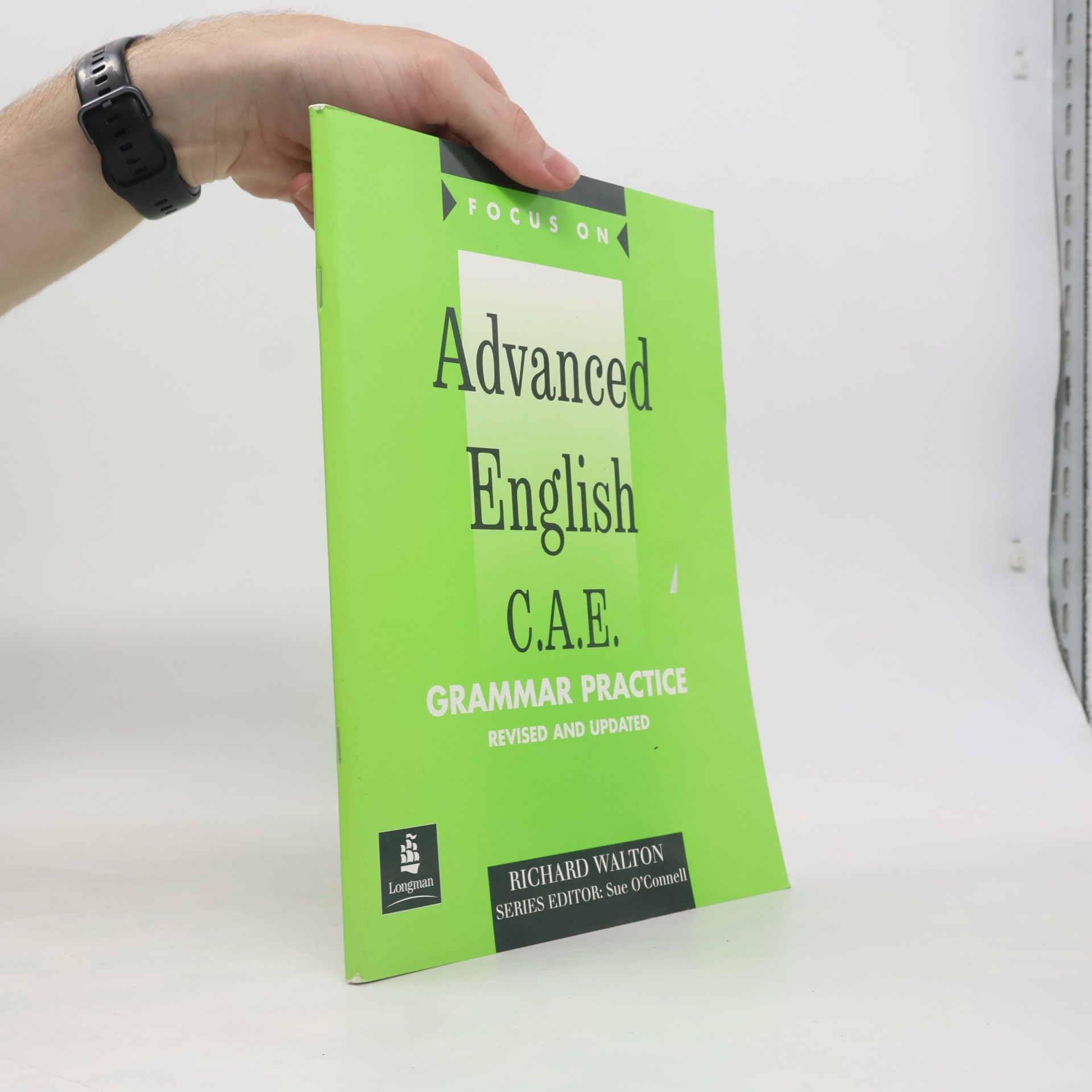 Richard Walton Focus on Advanced English C.A.E. : grammar practice : revised and updated