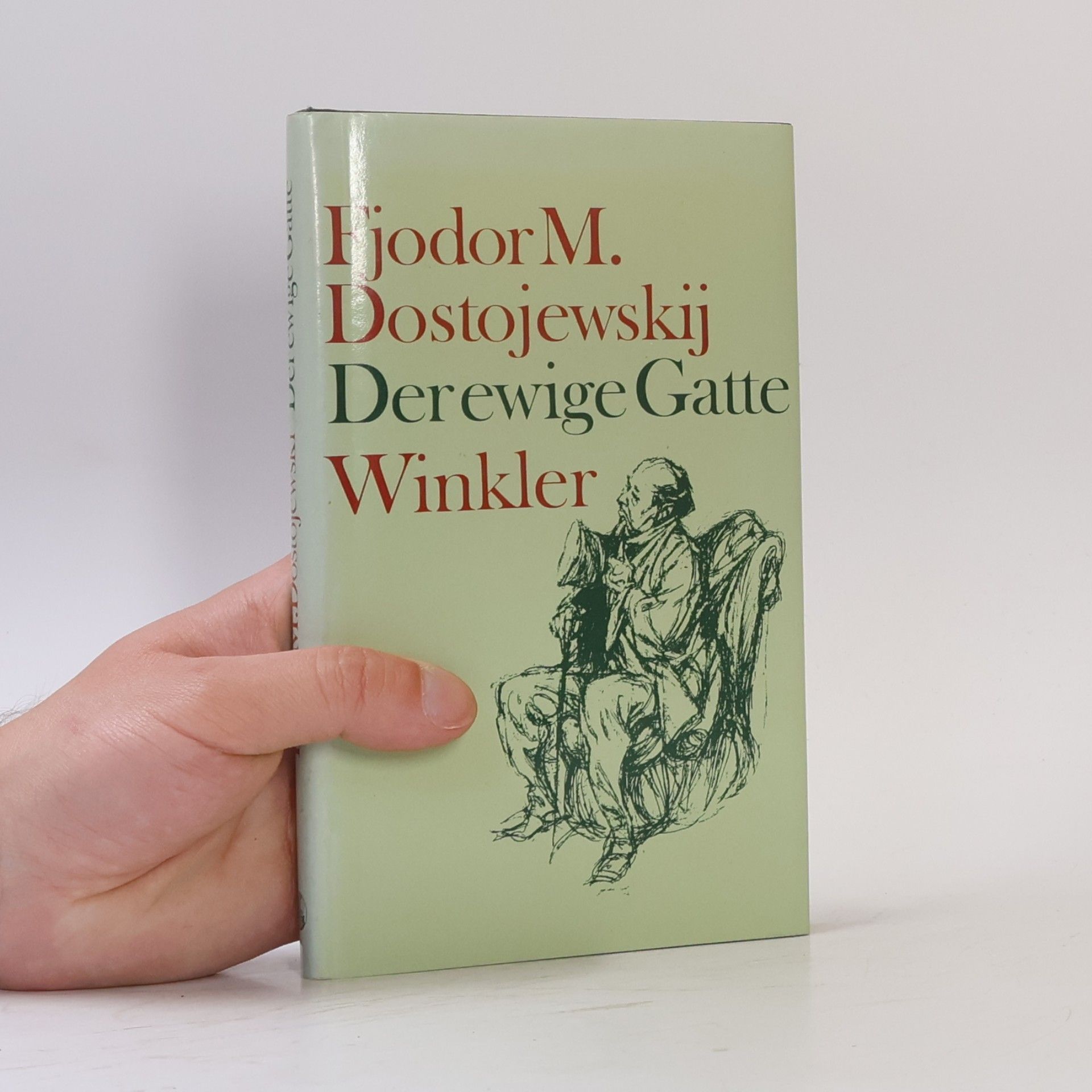 Fjodor Michajlovič Dostojevskij Derewige Gatte