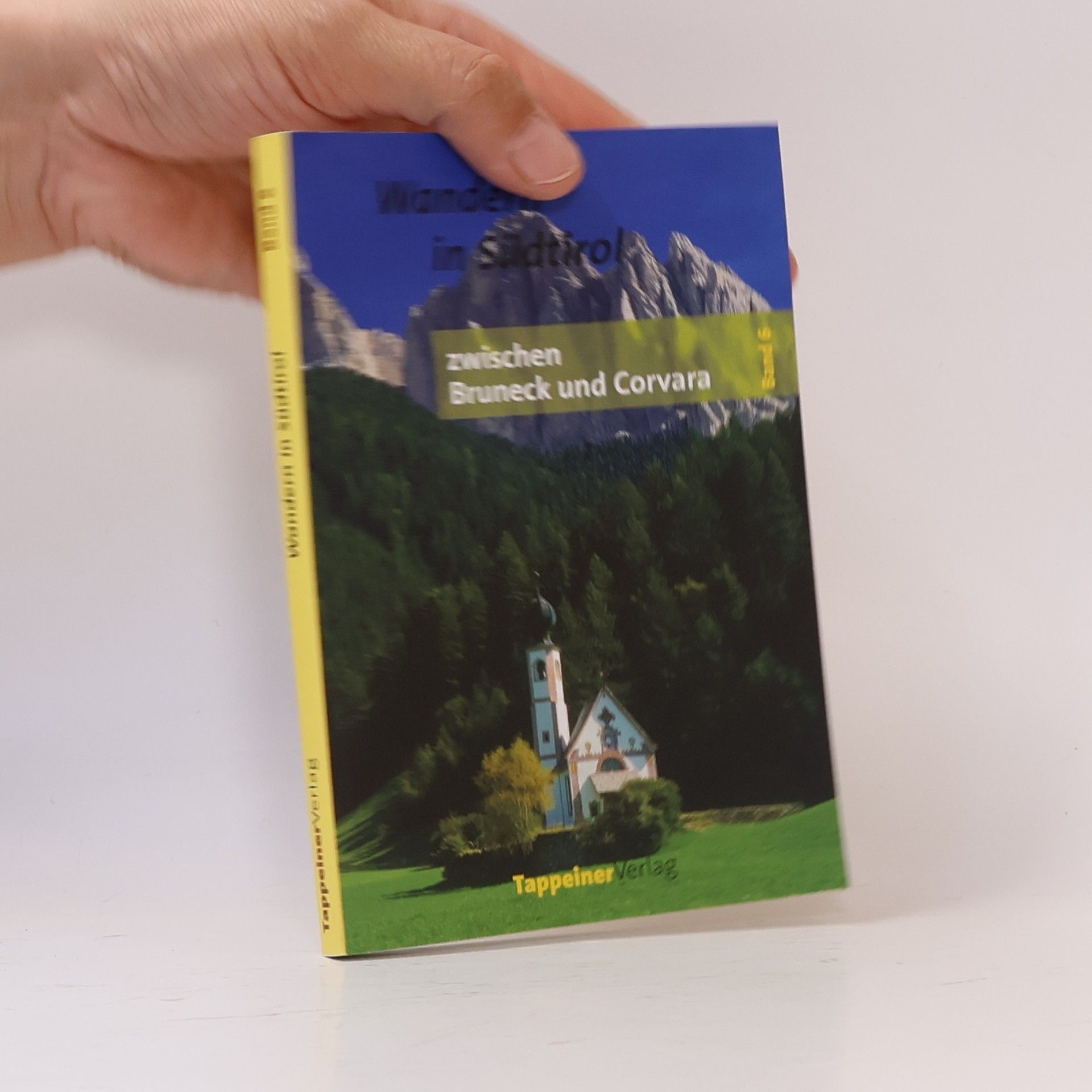 Tourenbuch Südtirol 6. Zwischen Bruneck und Corvara